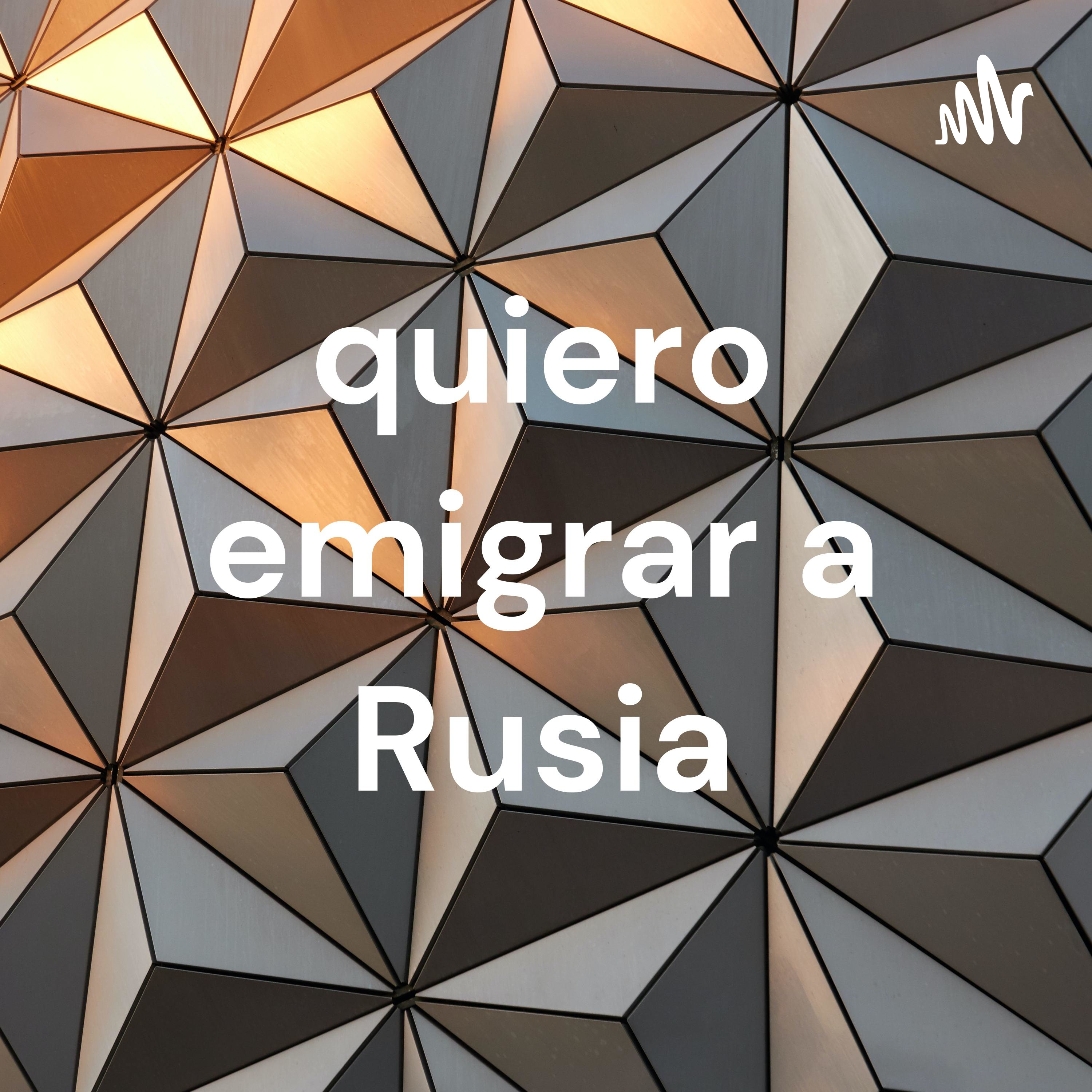 quiero emigrar a Rusia