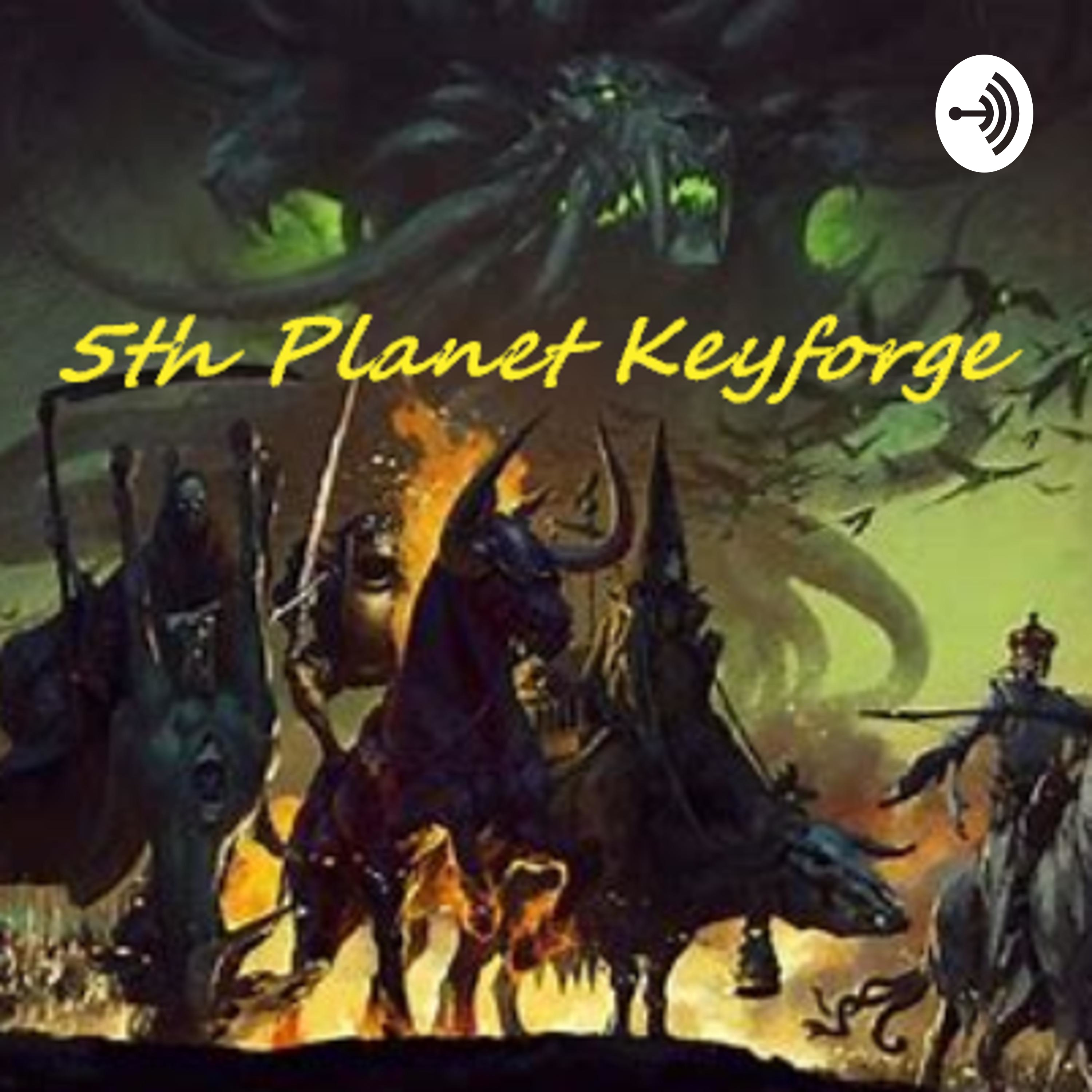 S2E8: The KEYS of Keyforge, and the Heart of the Forest S2E8: The KEYS of Keyforge, and the Heart of the Forest