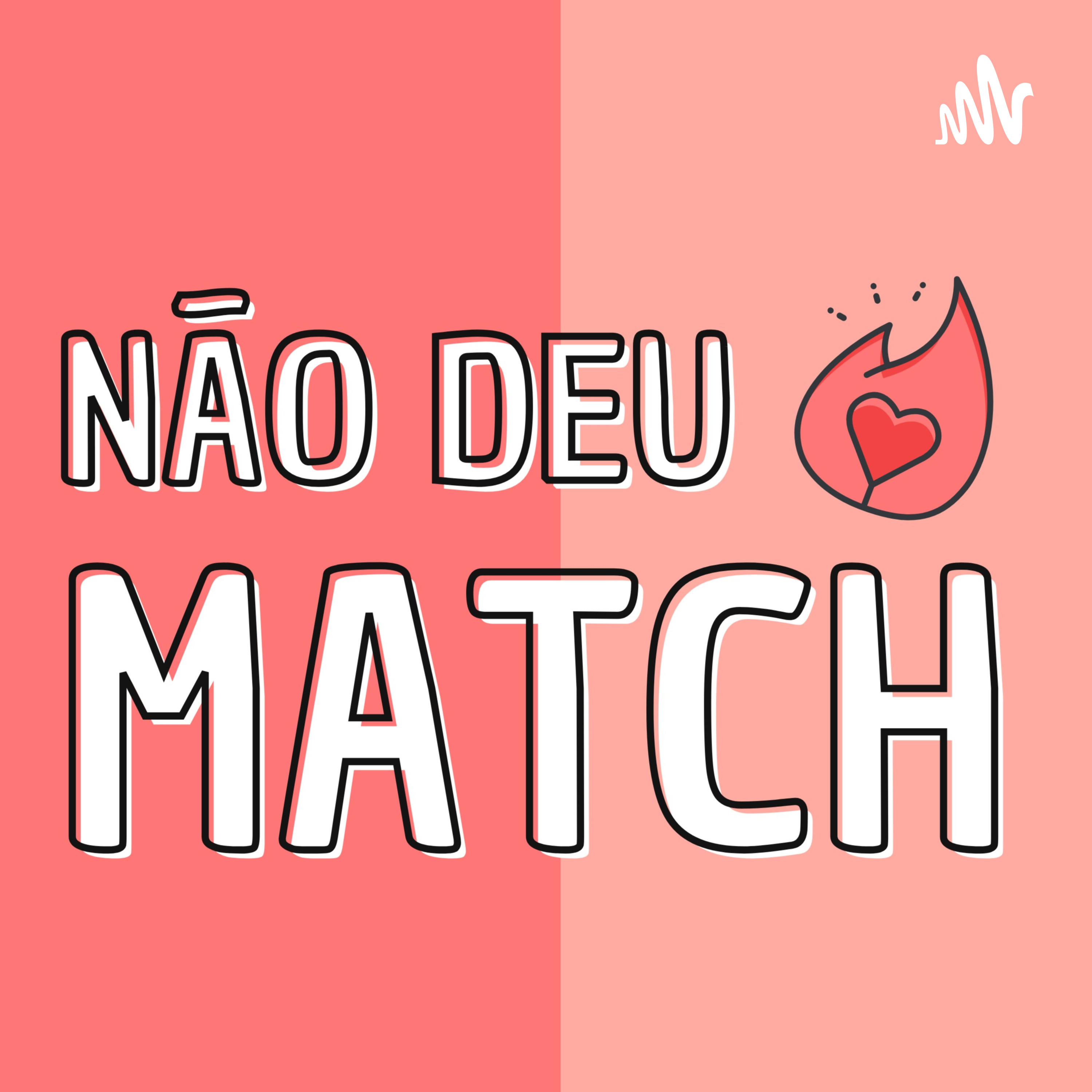 Não Deu Match podcast artwork
