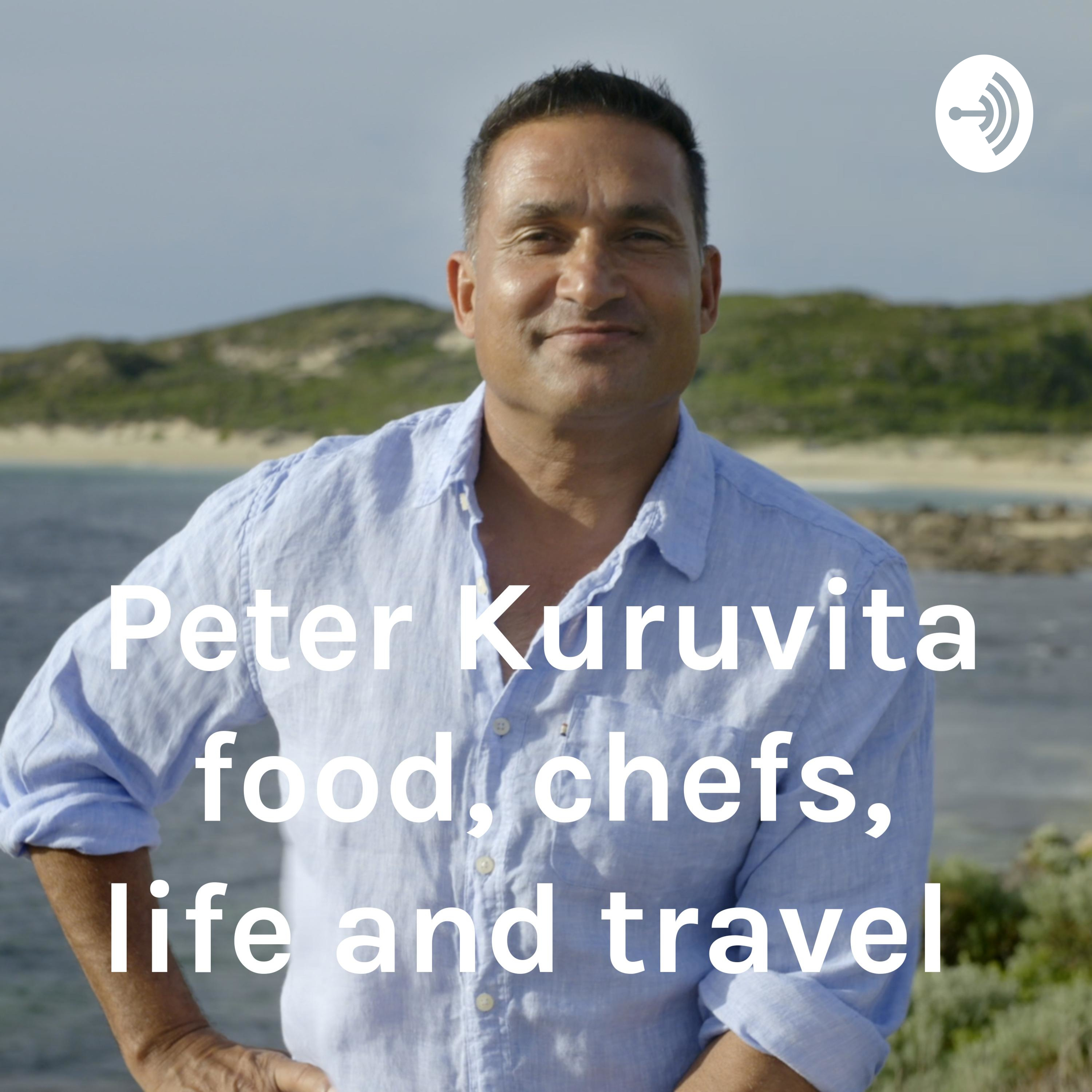 Peter Kuruvita food, chefs, life and travel 
