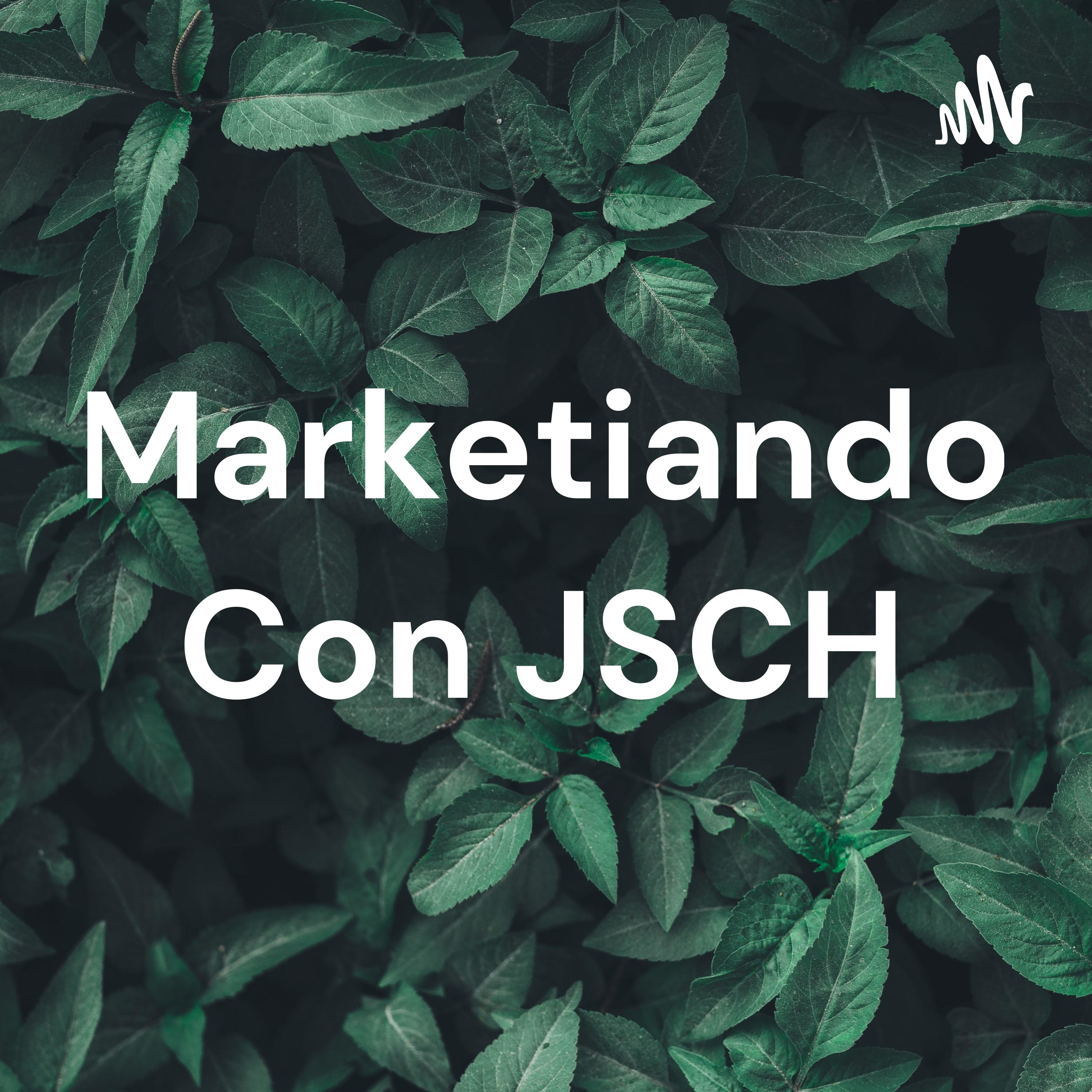 Marketiando Con JSCH podcast artwork