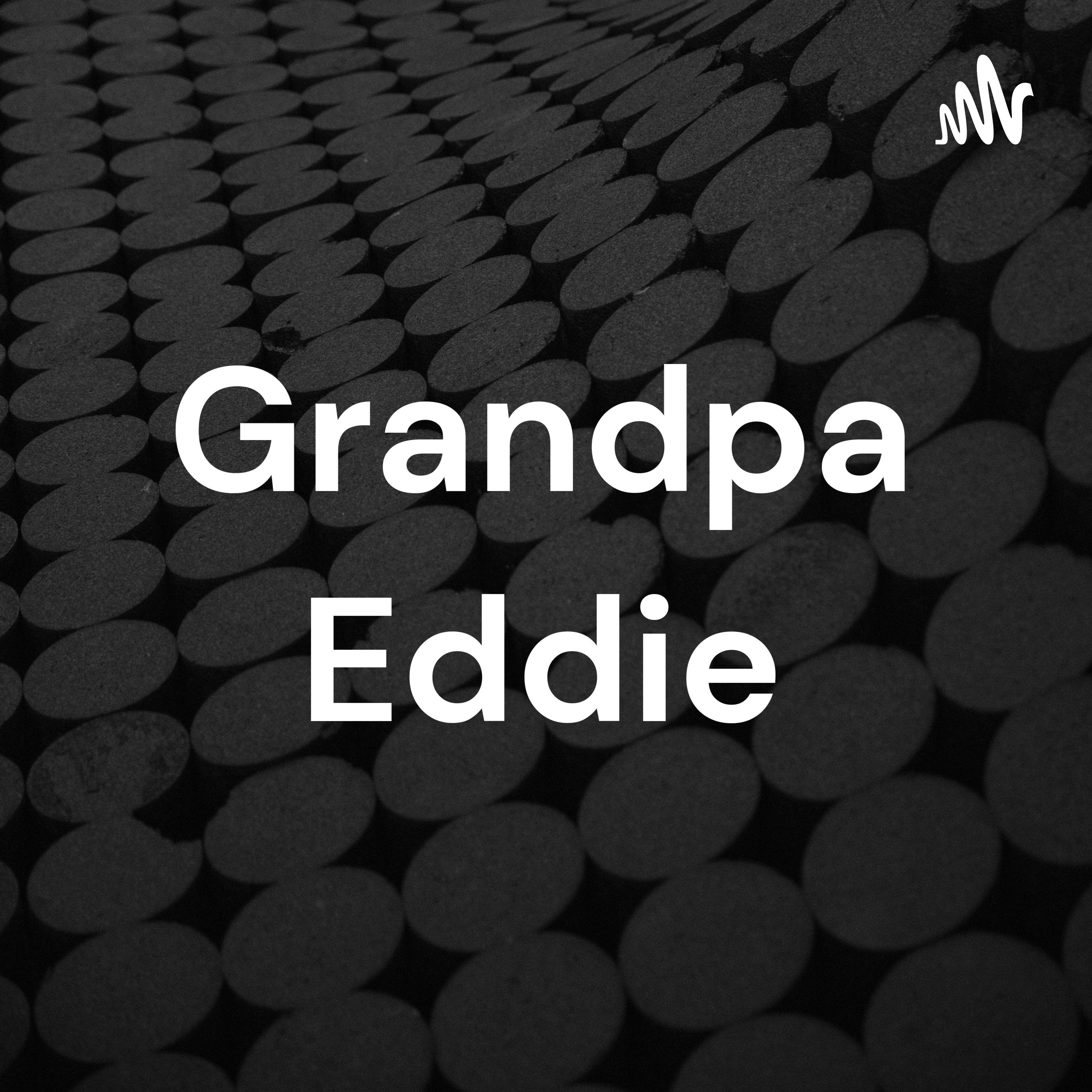 Grandpa Eddie