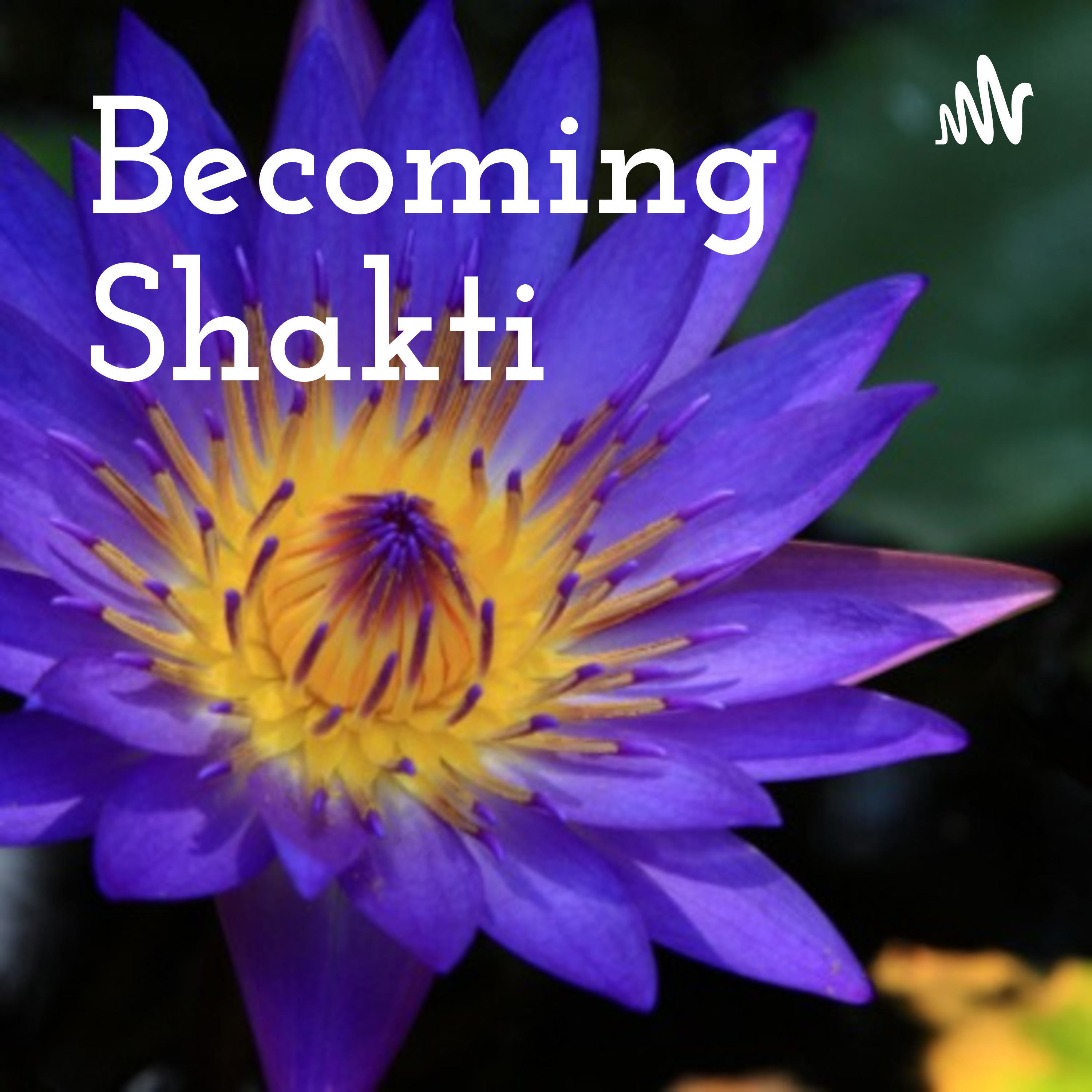 Becoming Shakti