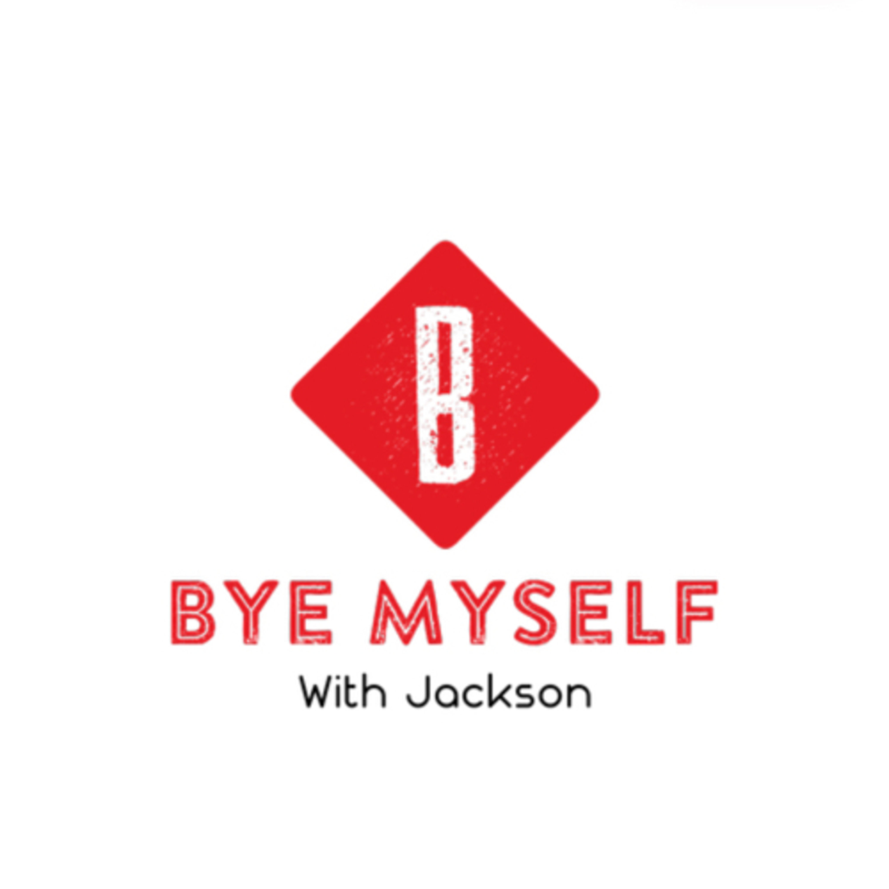 Bye Myself Podcast 
