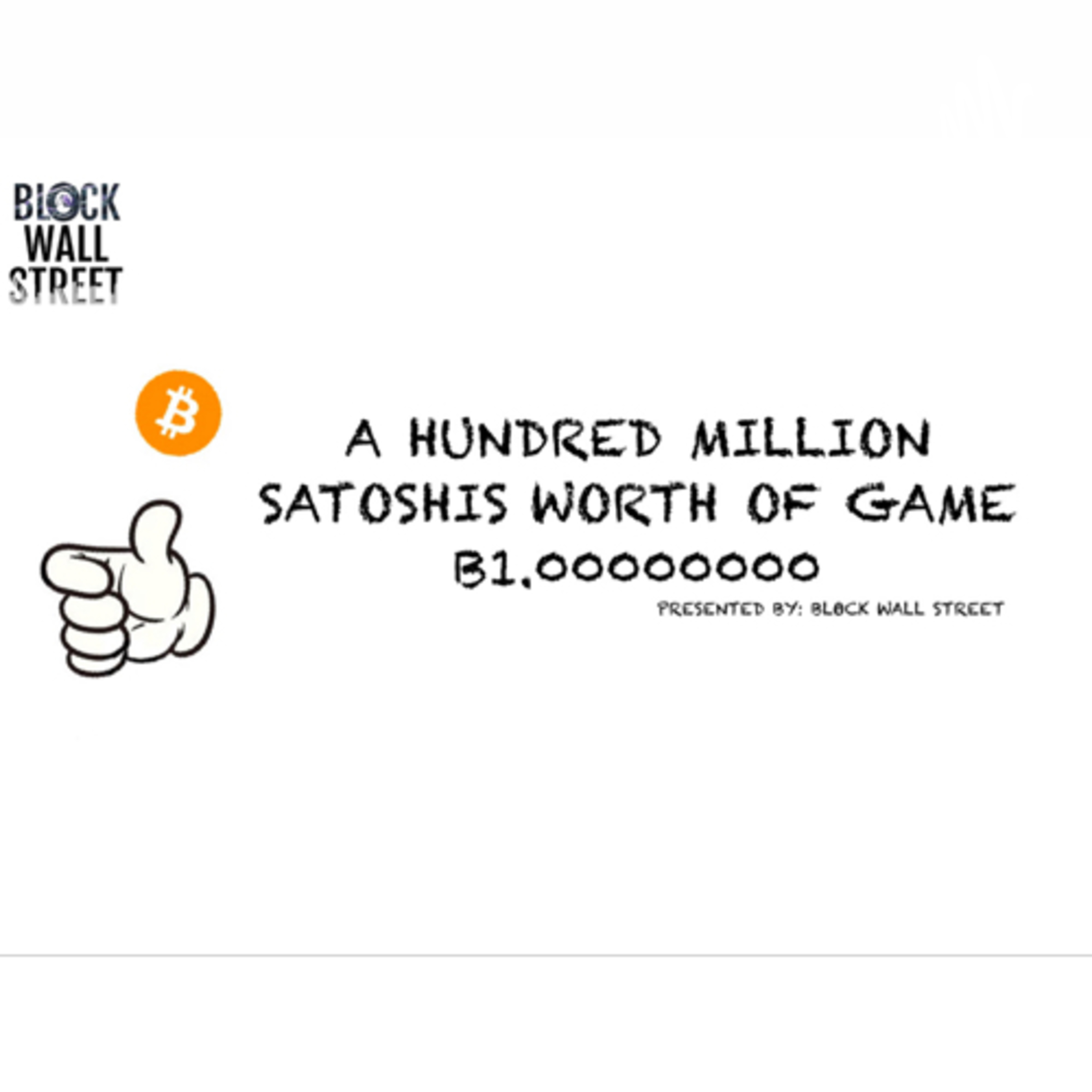 A Hundred Million Satoshis Worth Of Game