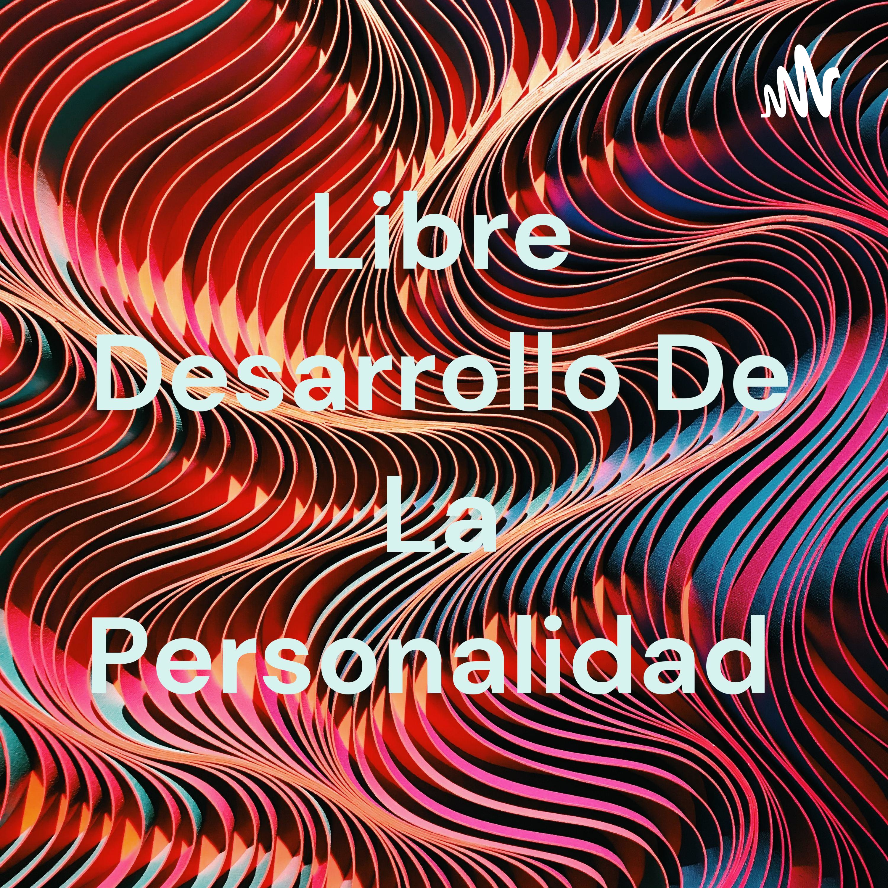 Libre Desarrollo De La Personalidad 