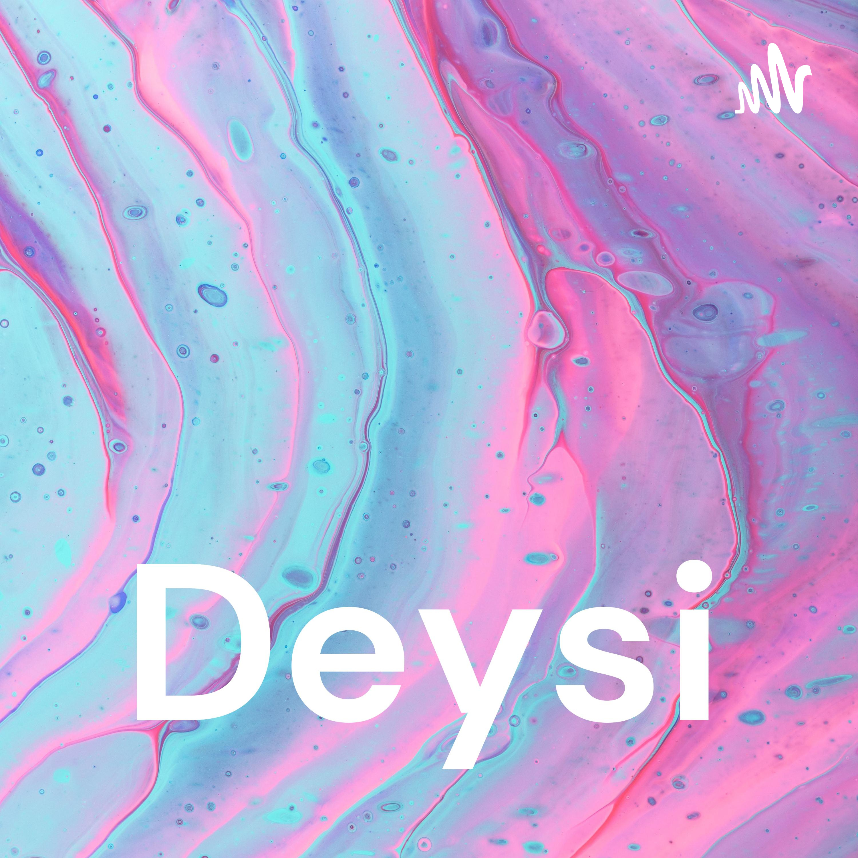 Deysi podcast artwork