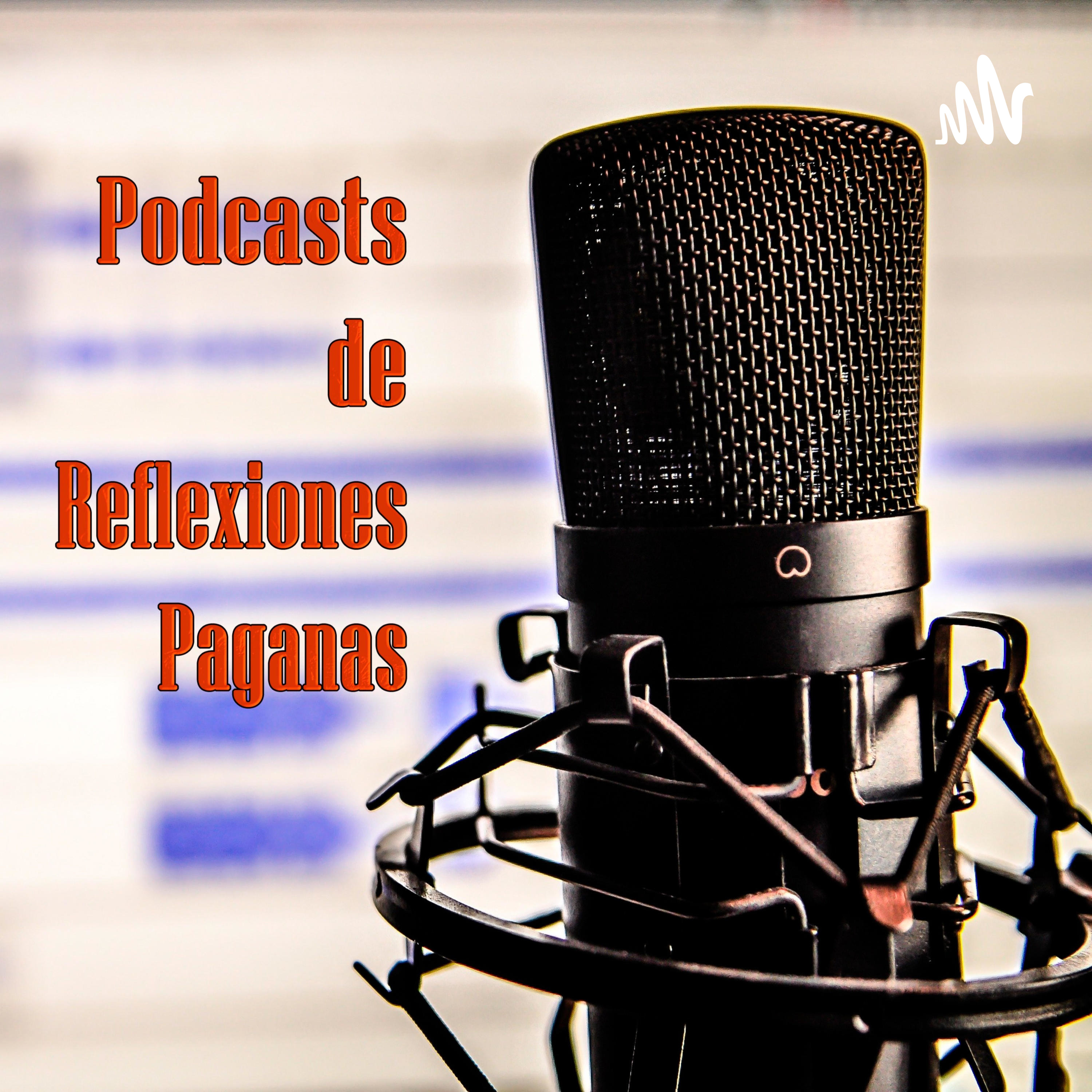 Podcast de Reflexiones Paganas