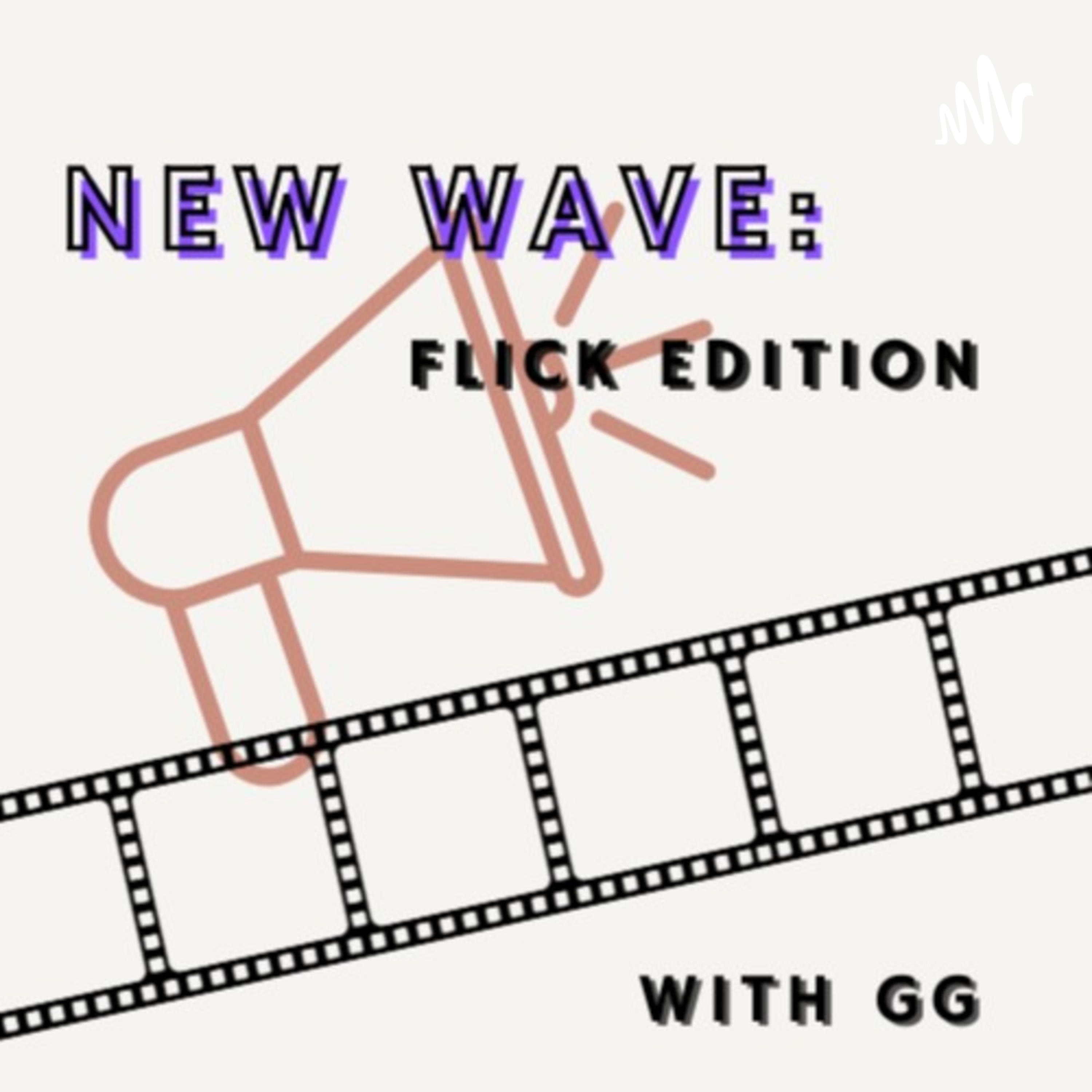 New Wave: Flick Edition 
