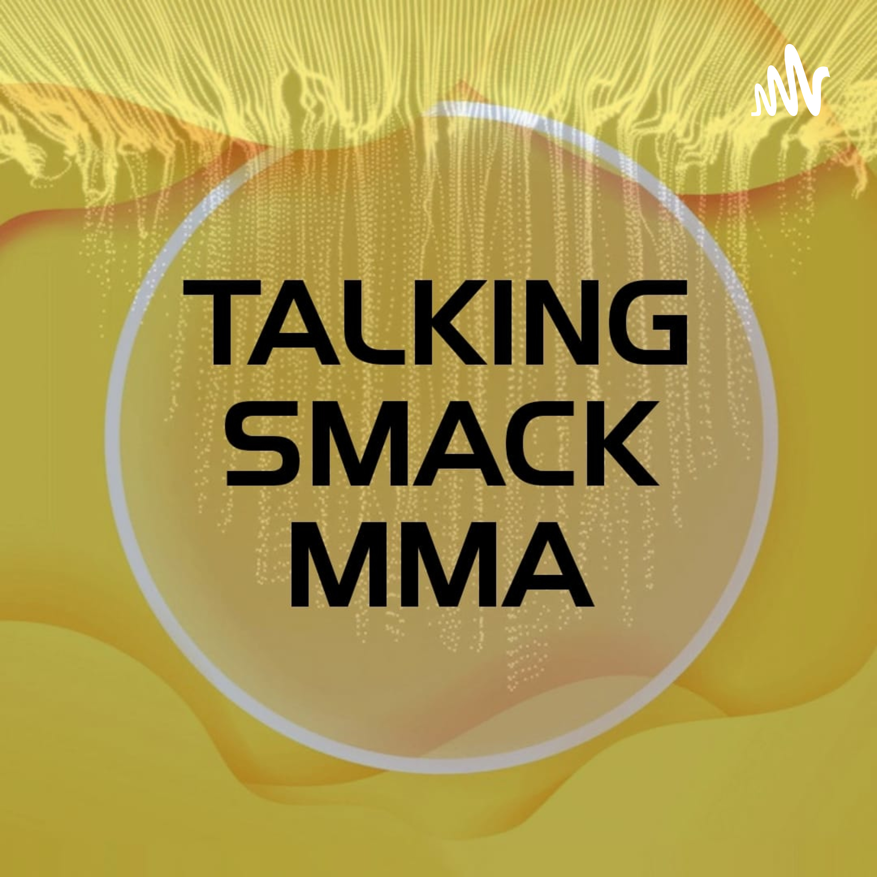 Talking Smack MMA Podcast