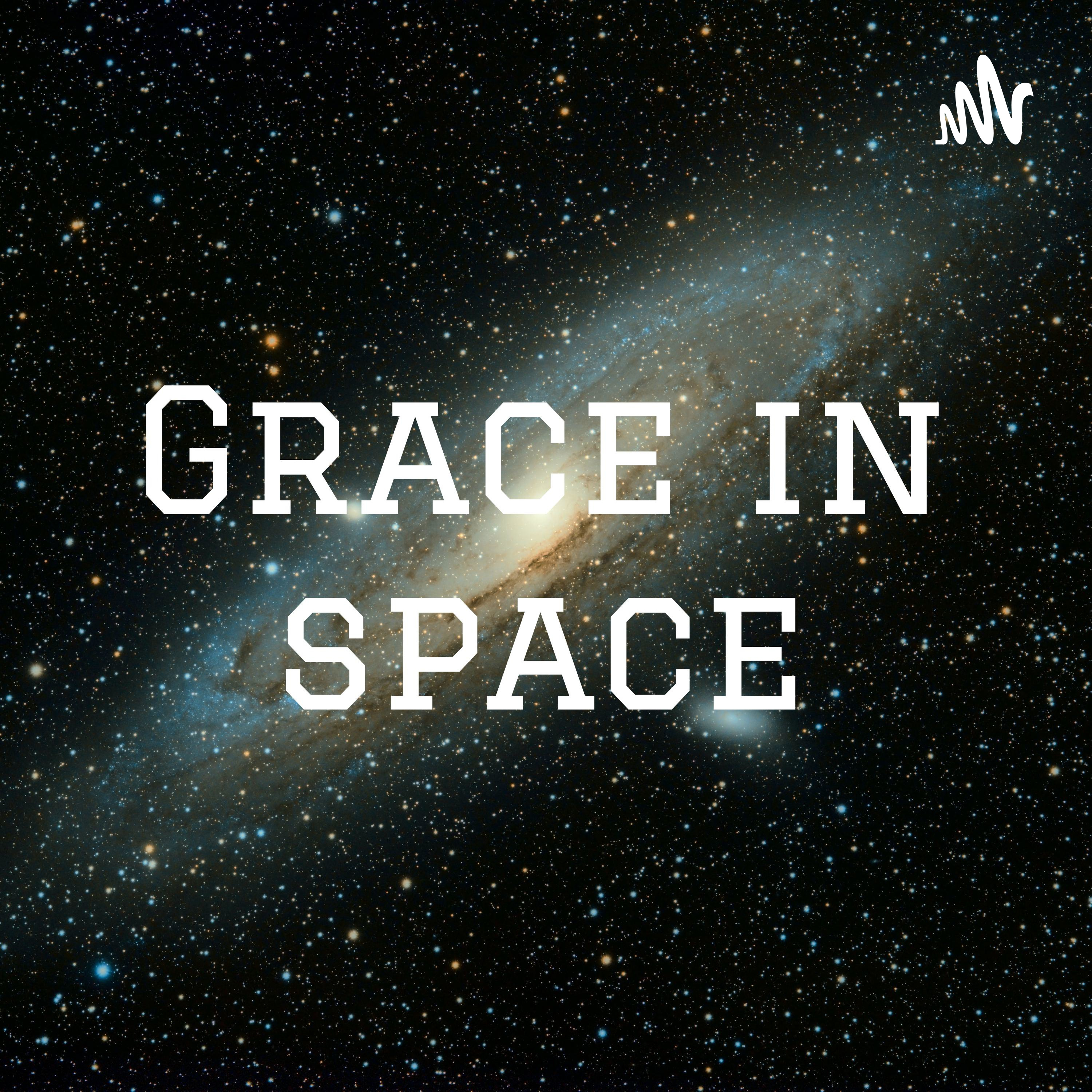Grace in space podcast artwork