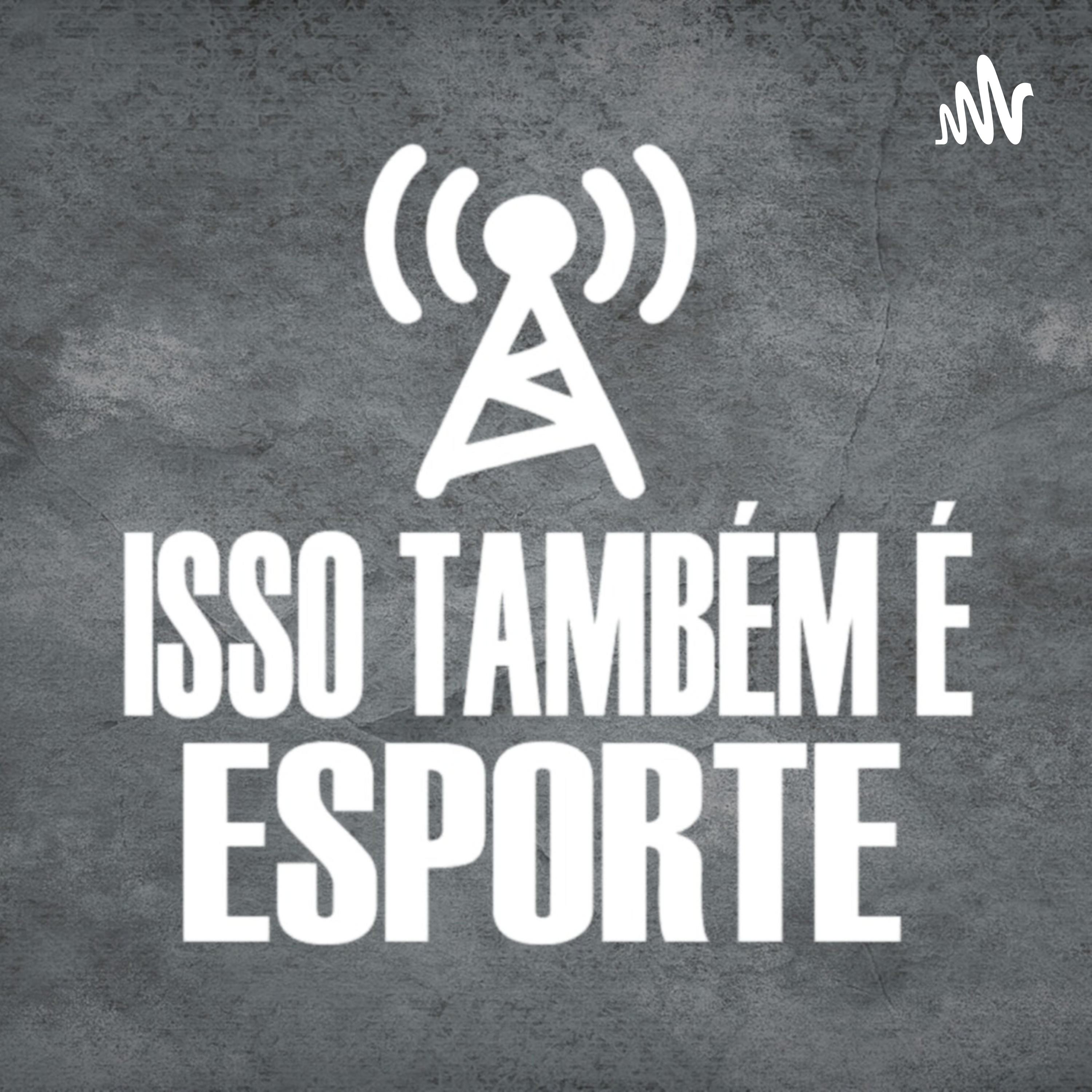 ISSO TAMBÉM É ESPORTE