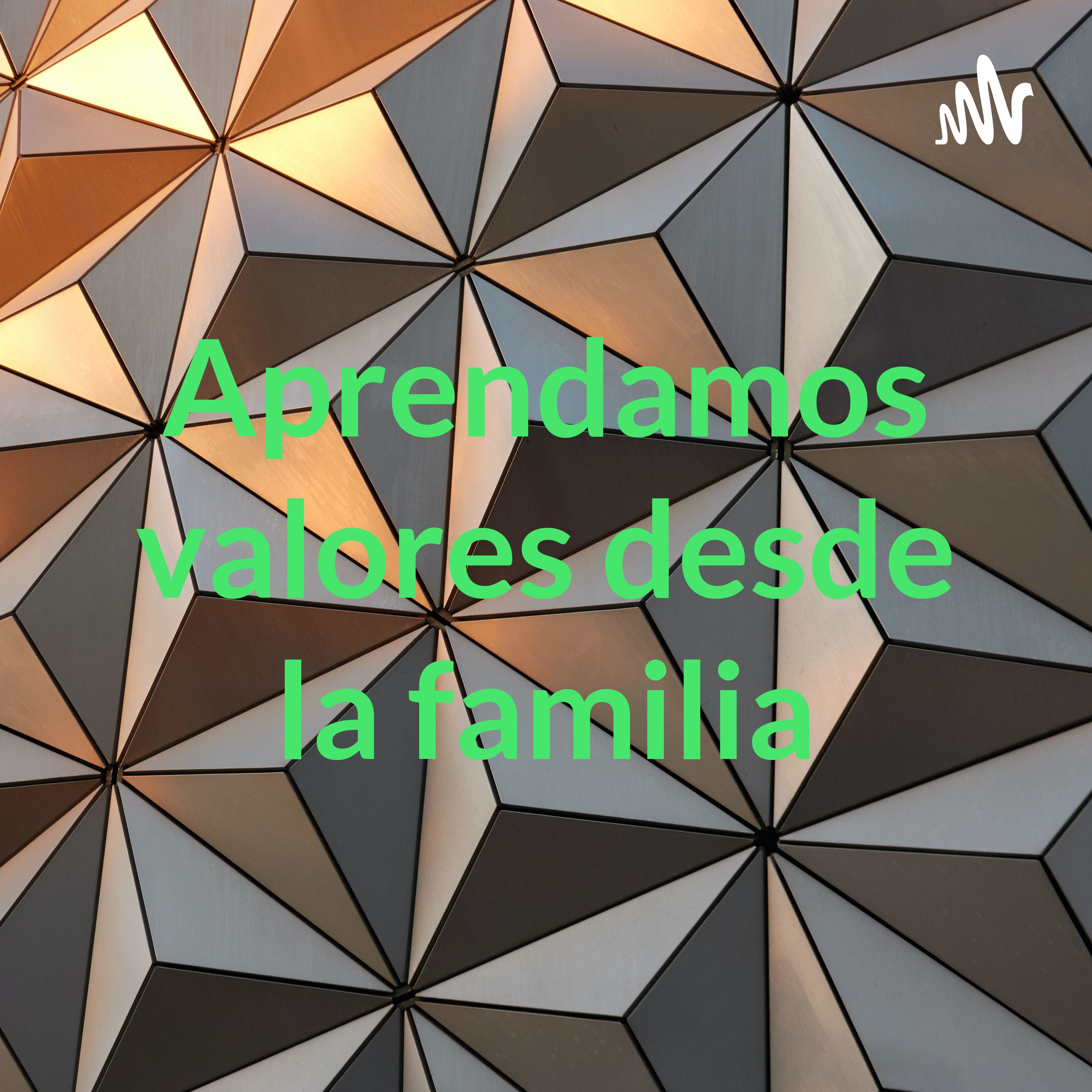 Aprendamos valores desde la familia