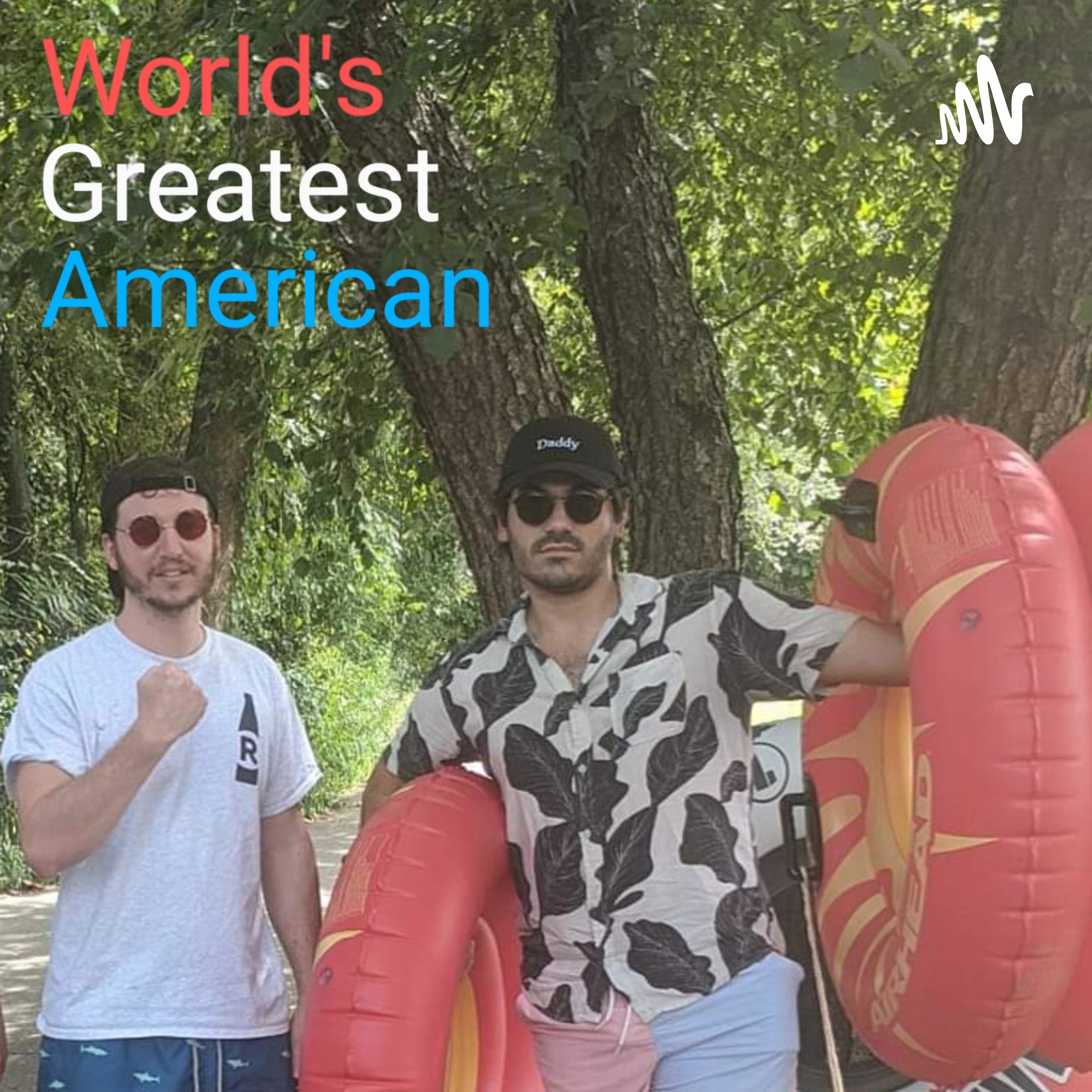 The World\'s Greatest American Podcast