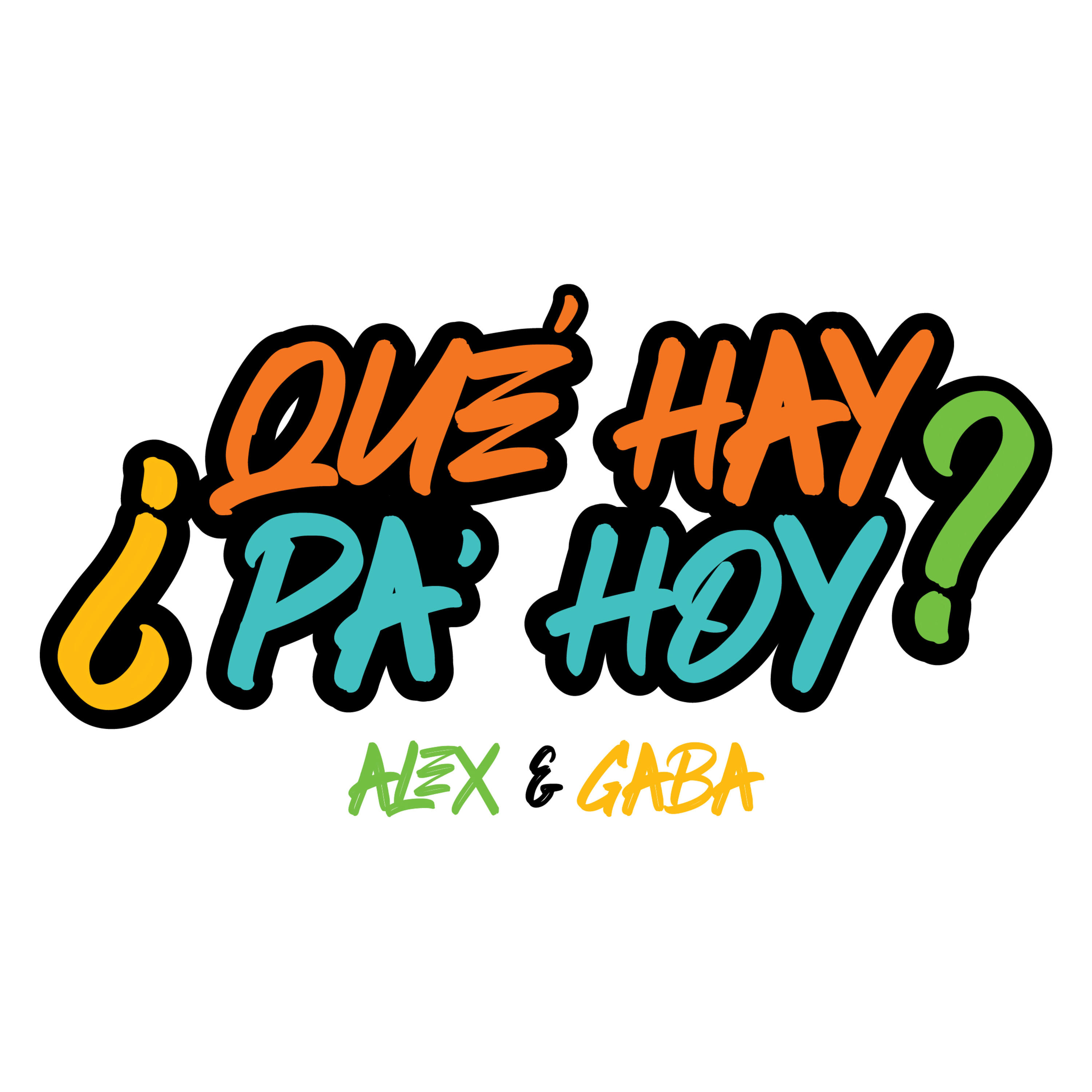 ¿Qué Hay Pa’ Hoy? ¿Qué Hay Pa’ Hoy?