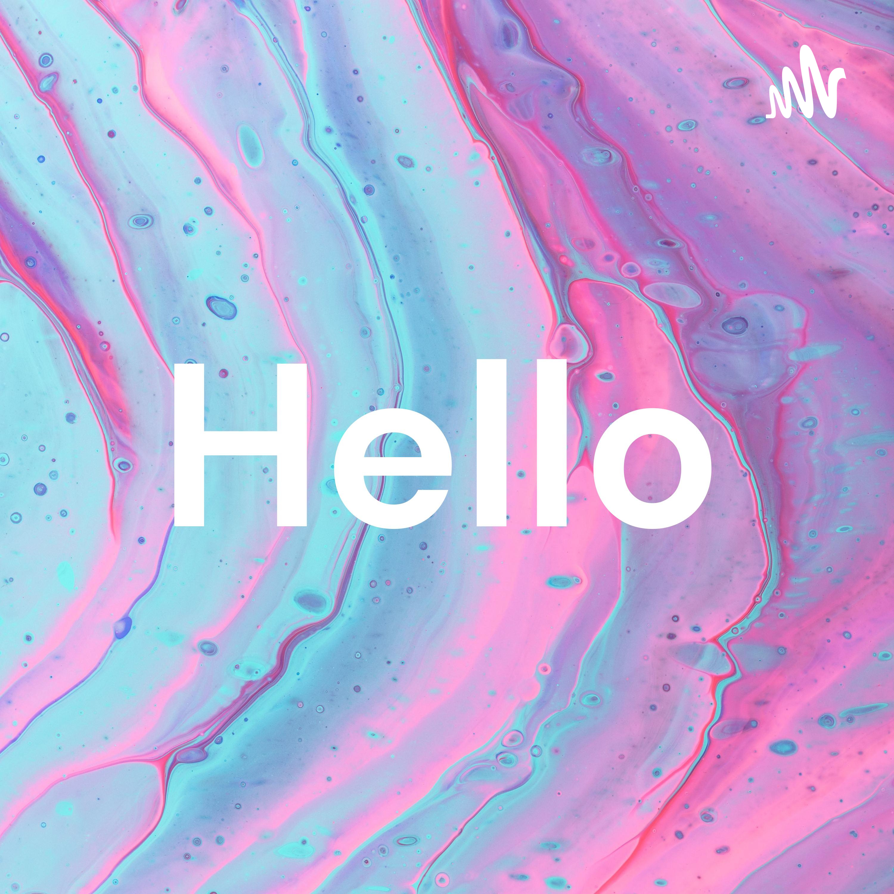 Hello