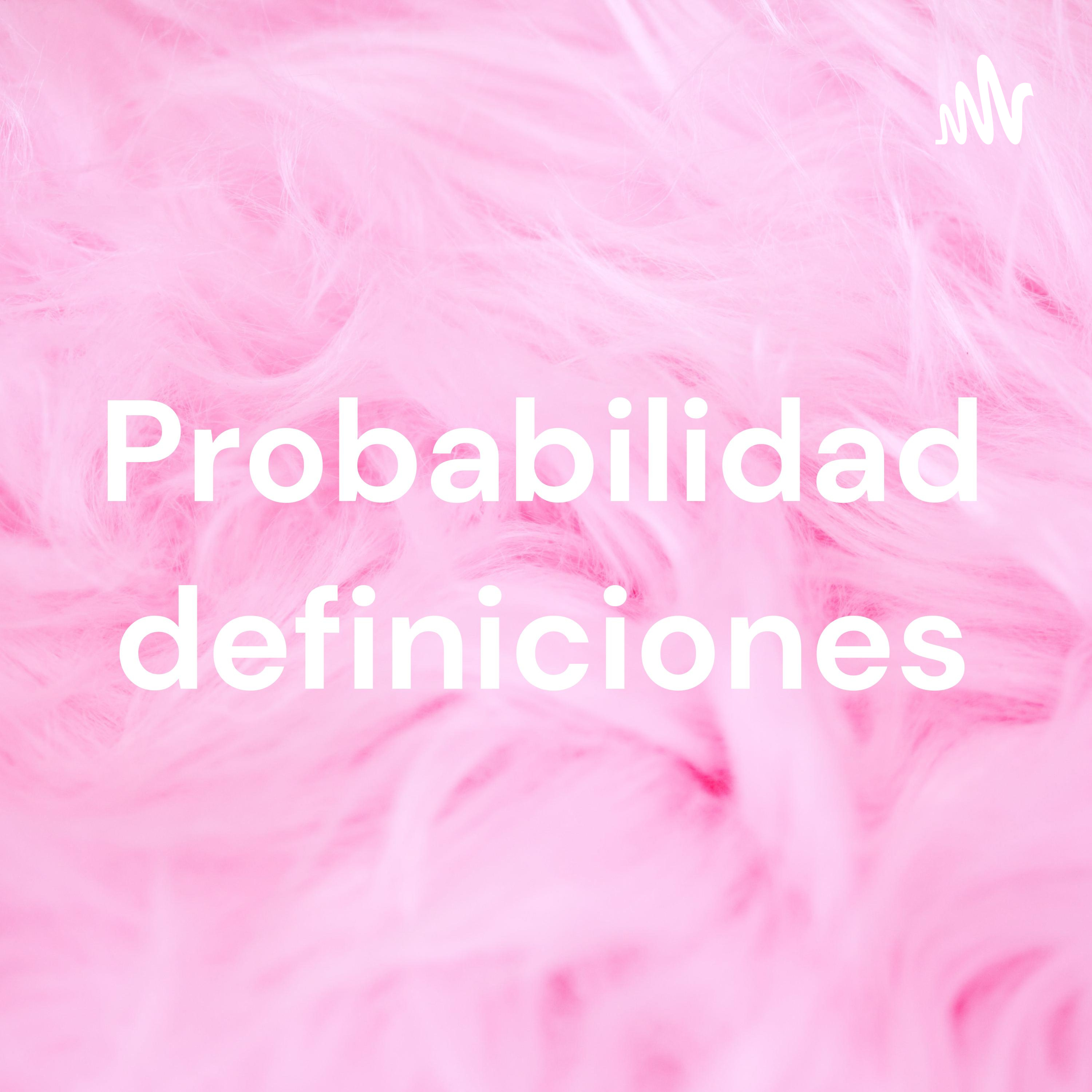 Probabilidad definiciones podcast artwork