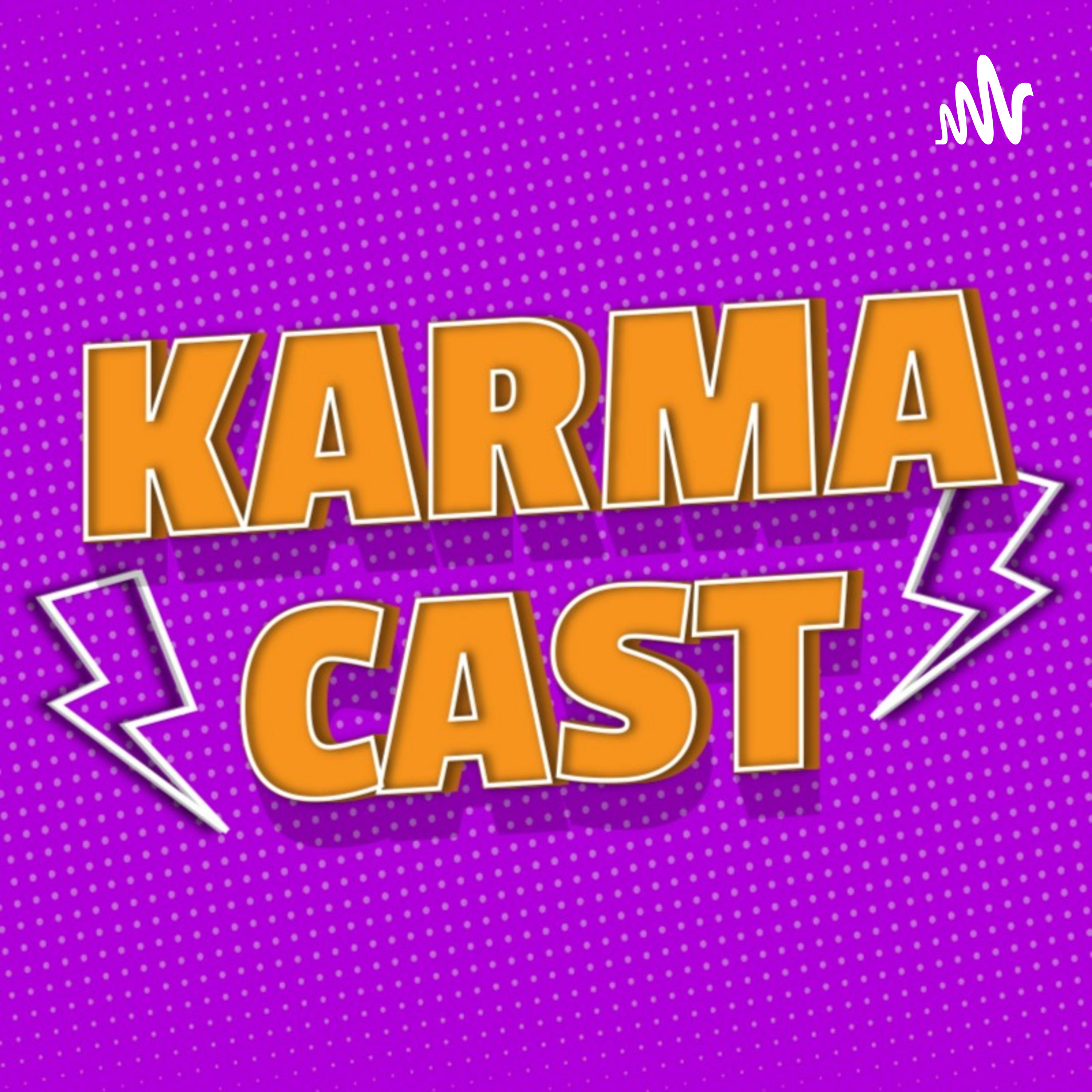 Karma! • A podcast on Spotify for Podcasters