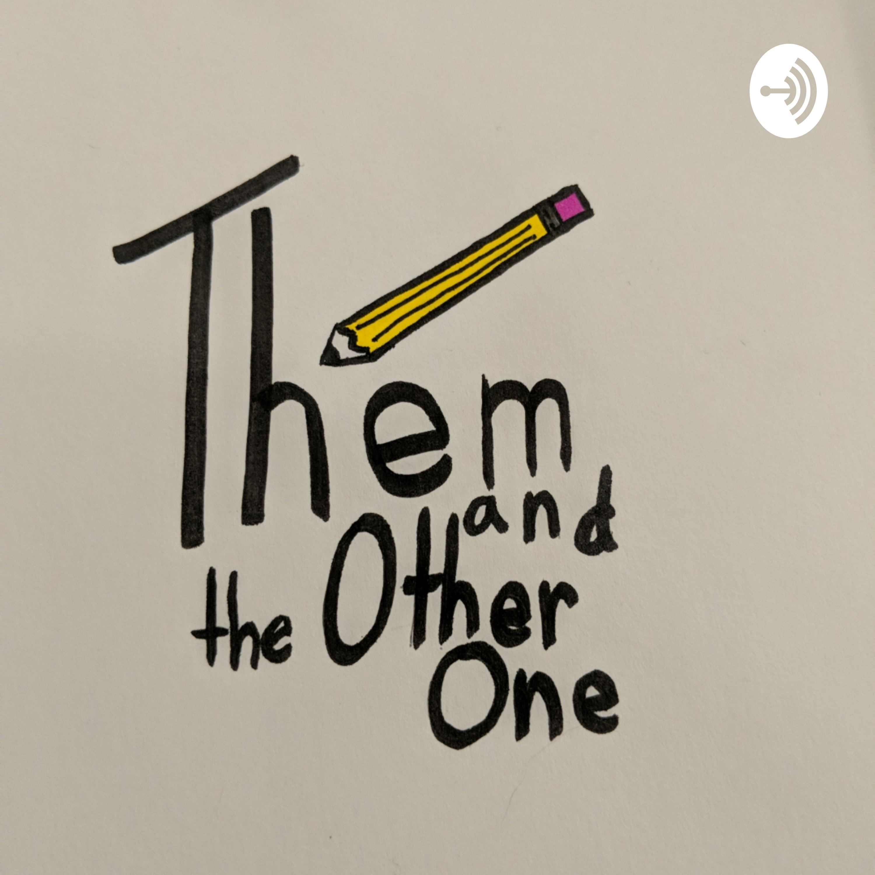 Them and the Other One