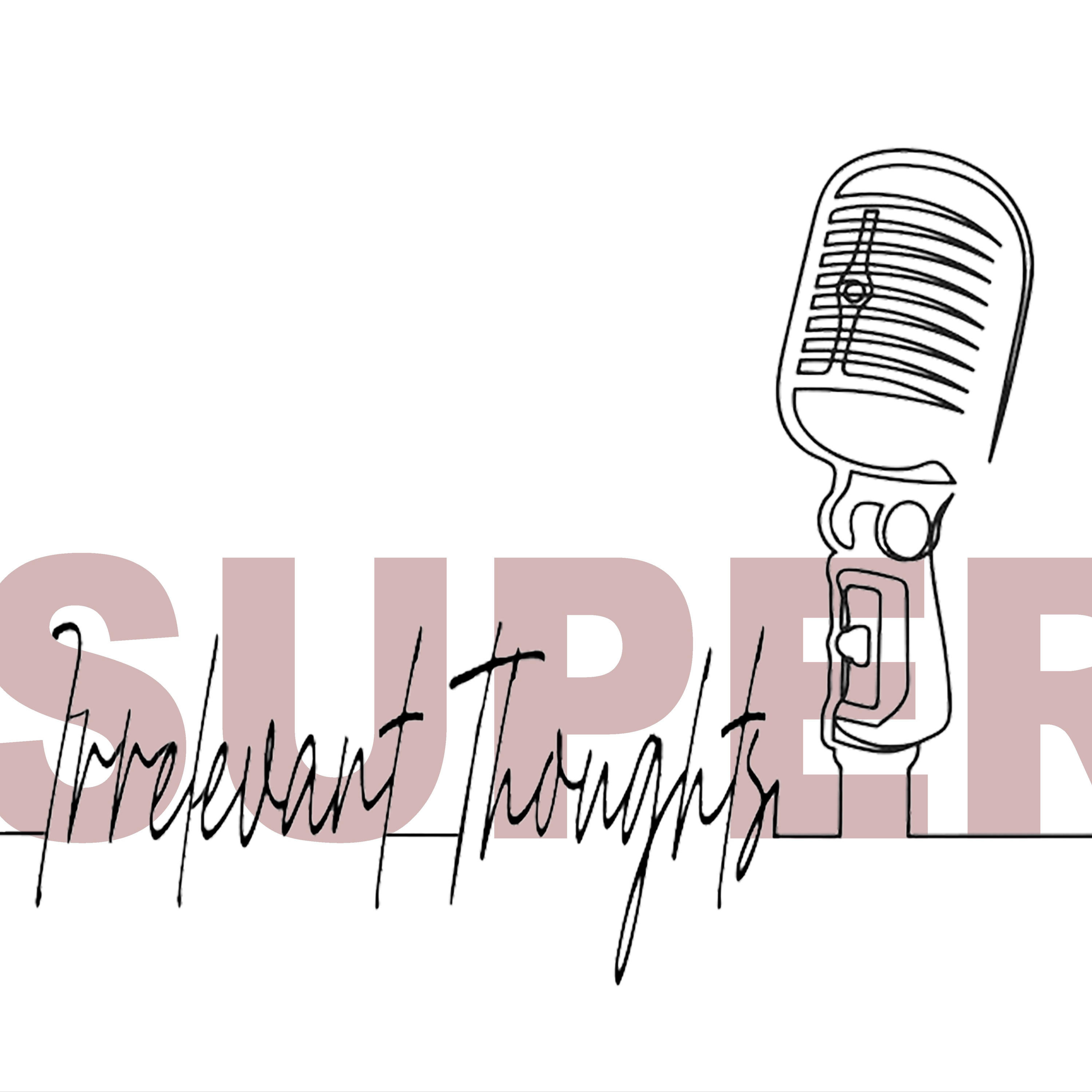 Superirrelevantthoughts podcast artwork