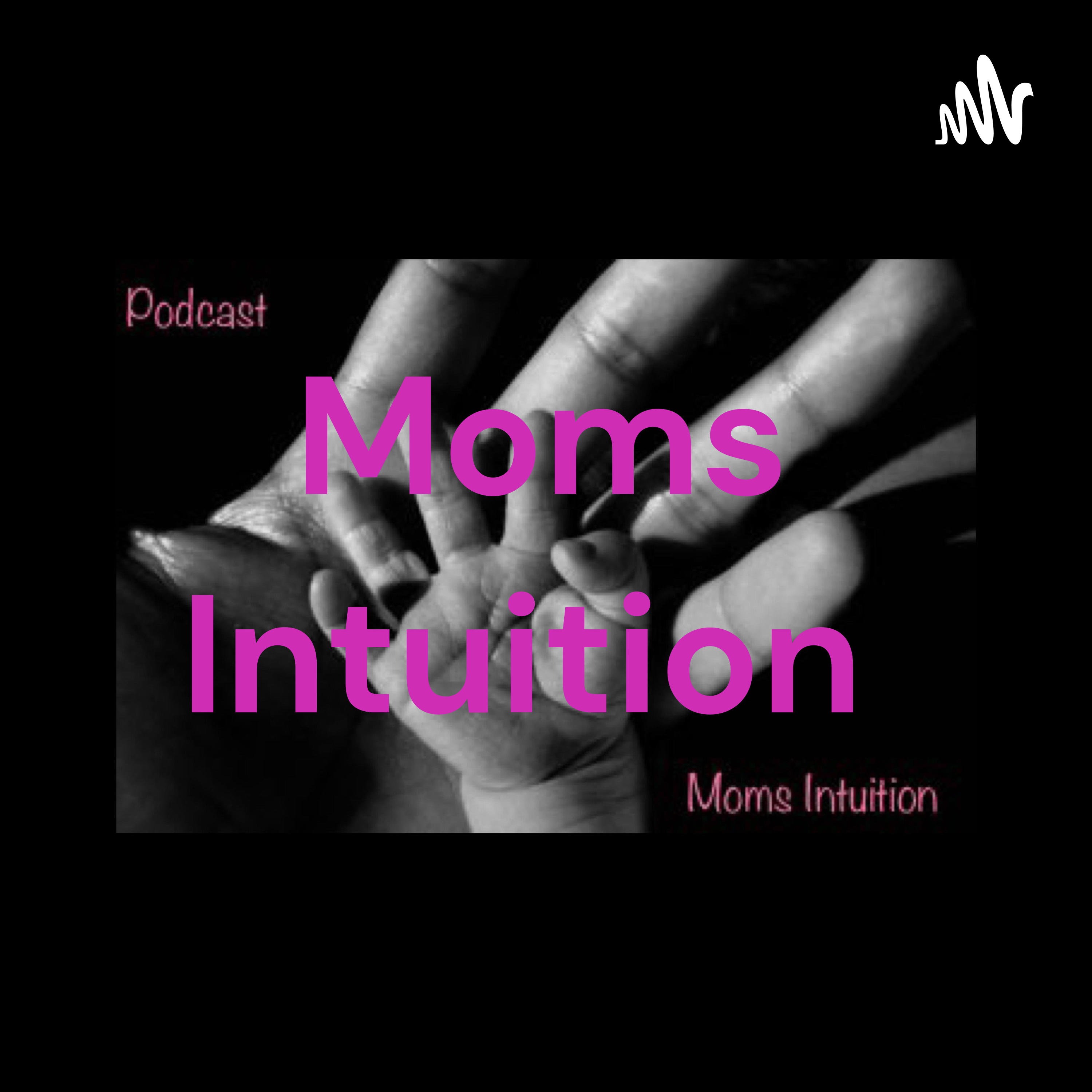 Moms Intuition podcast artwork