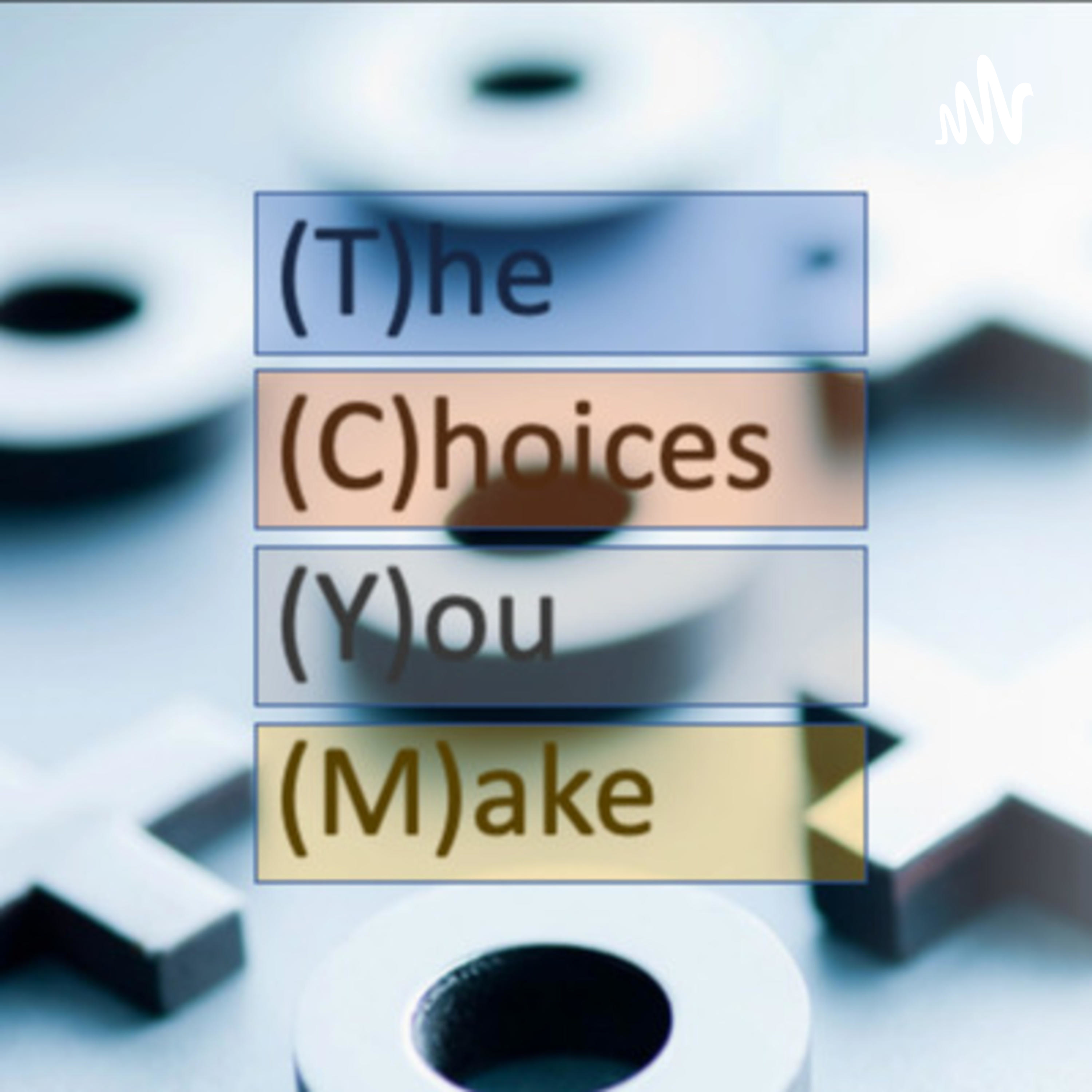 The Choices You Make podcast artwork