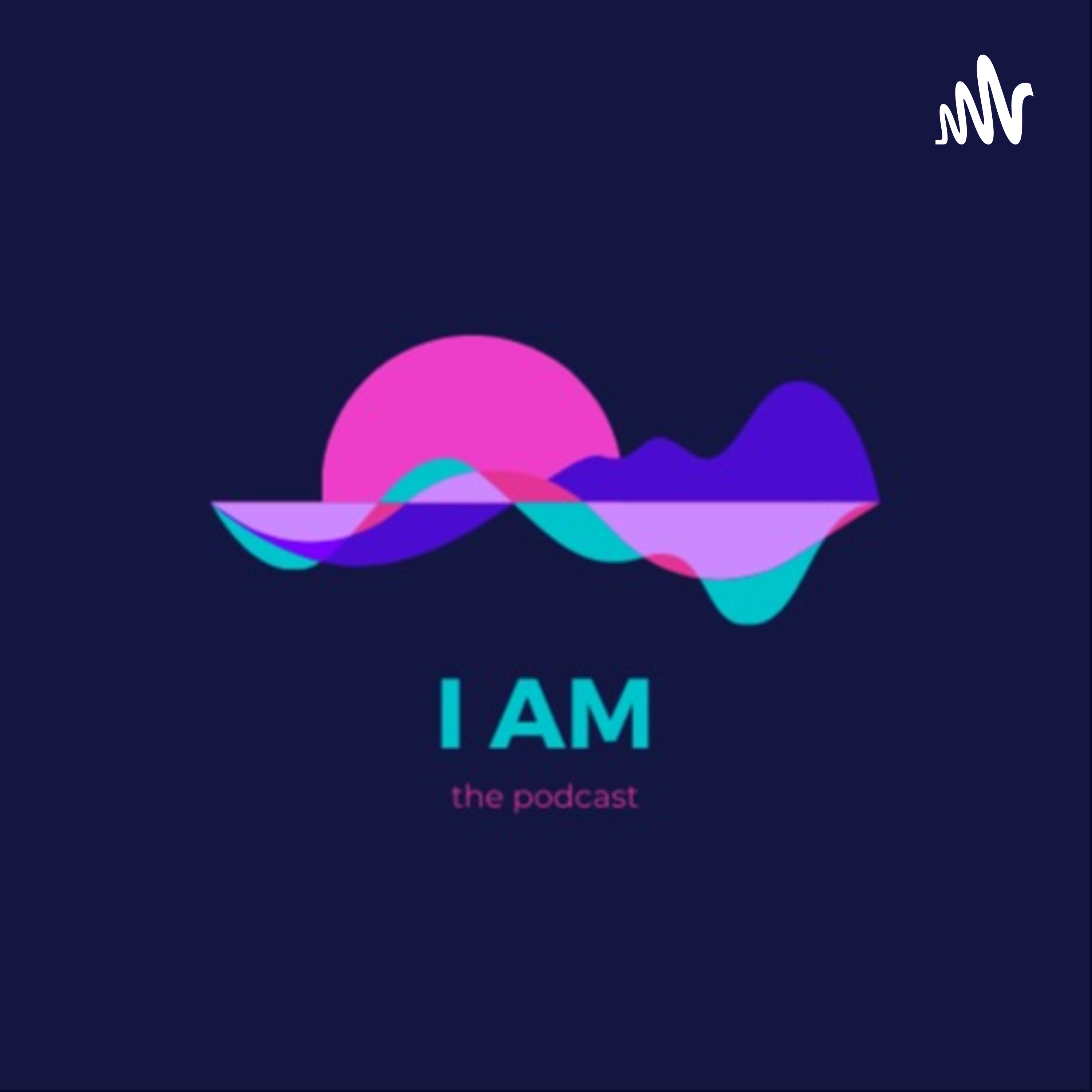 I Am podcast artwork