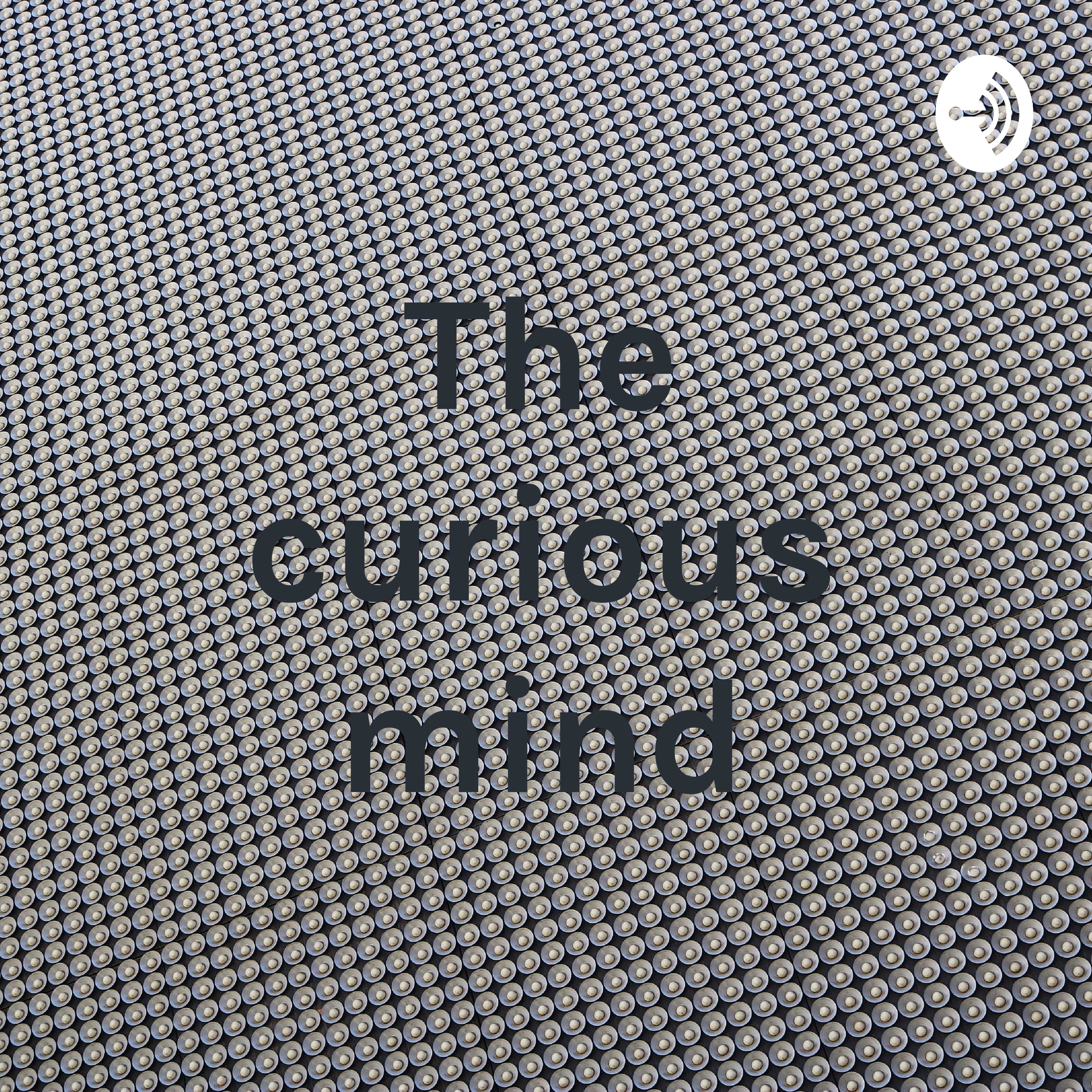 The curious mind
