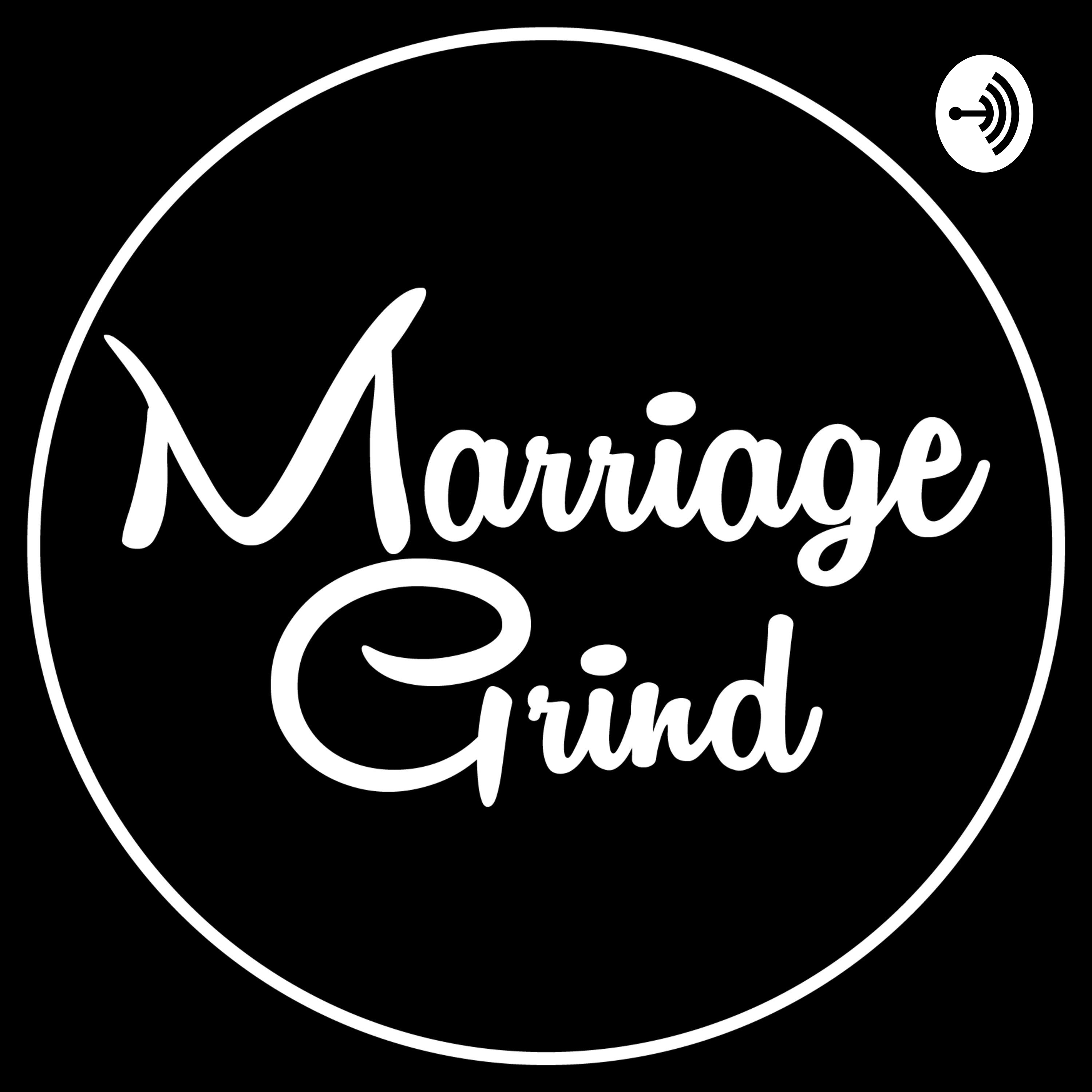 Marriage Grind