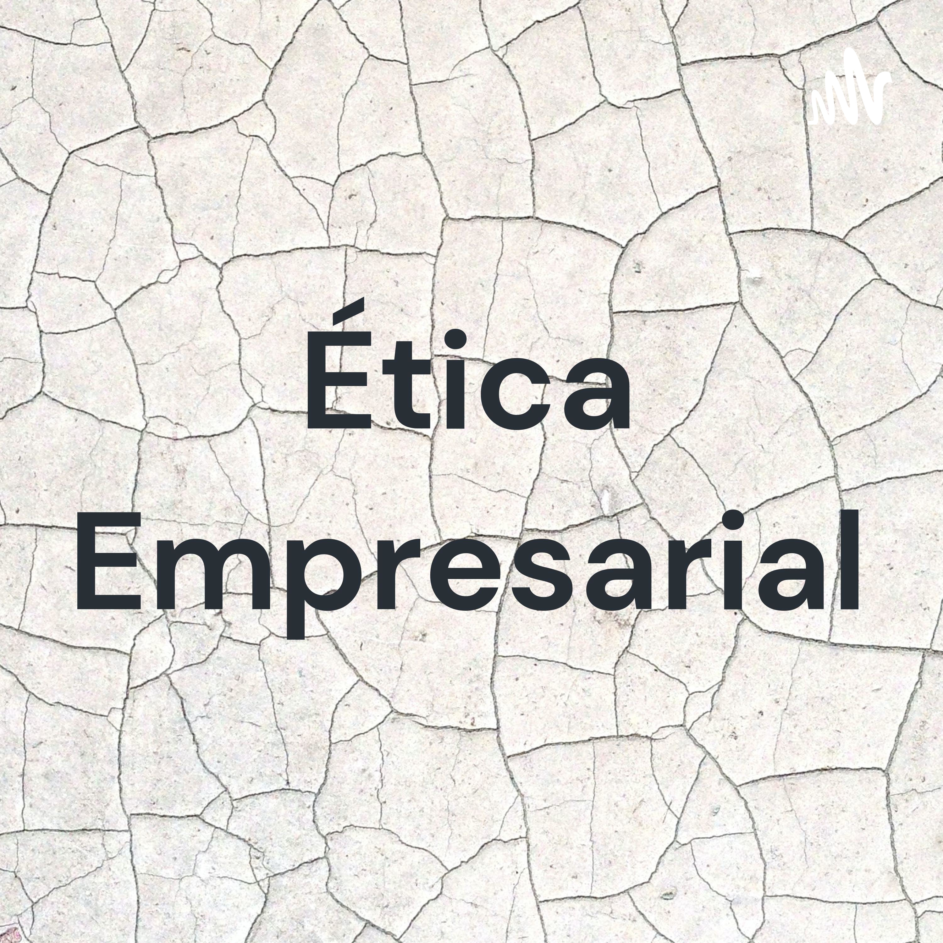 Ética Empresarial podcast artwork