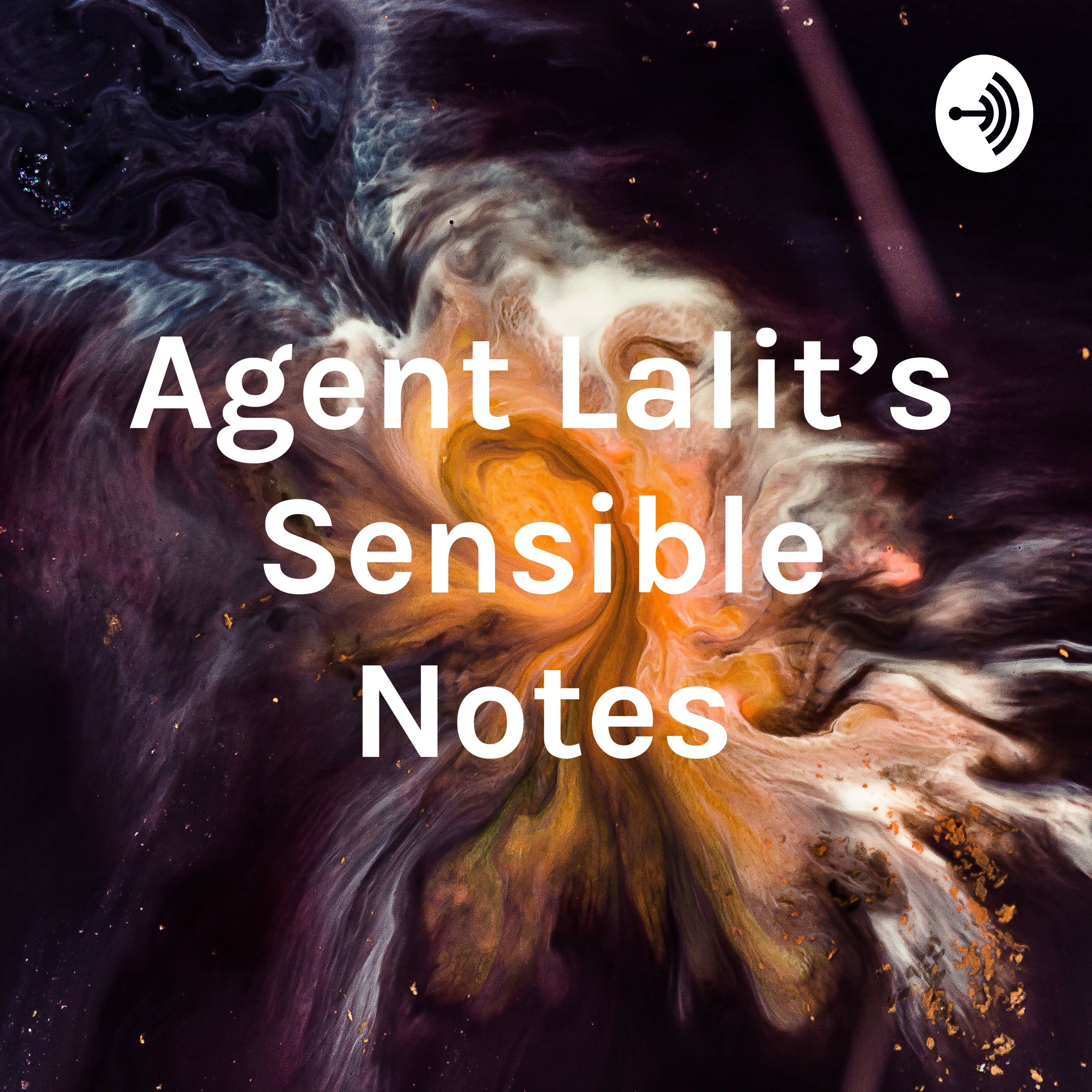 Agent Lalit's Sensible Notes