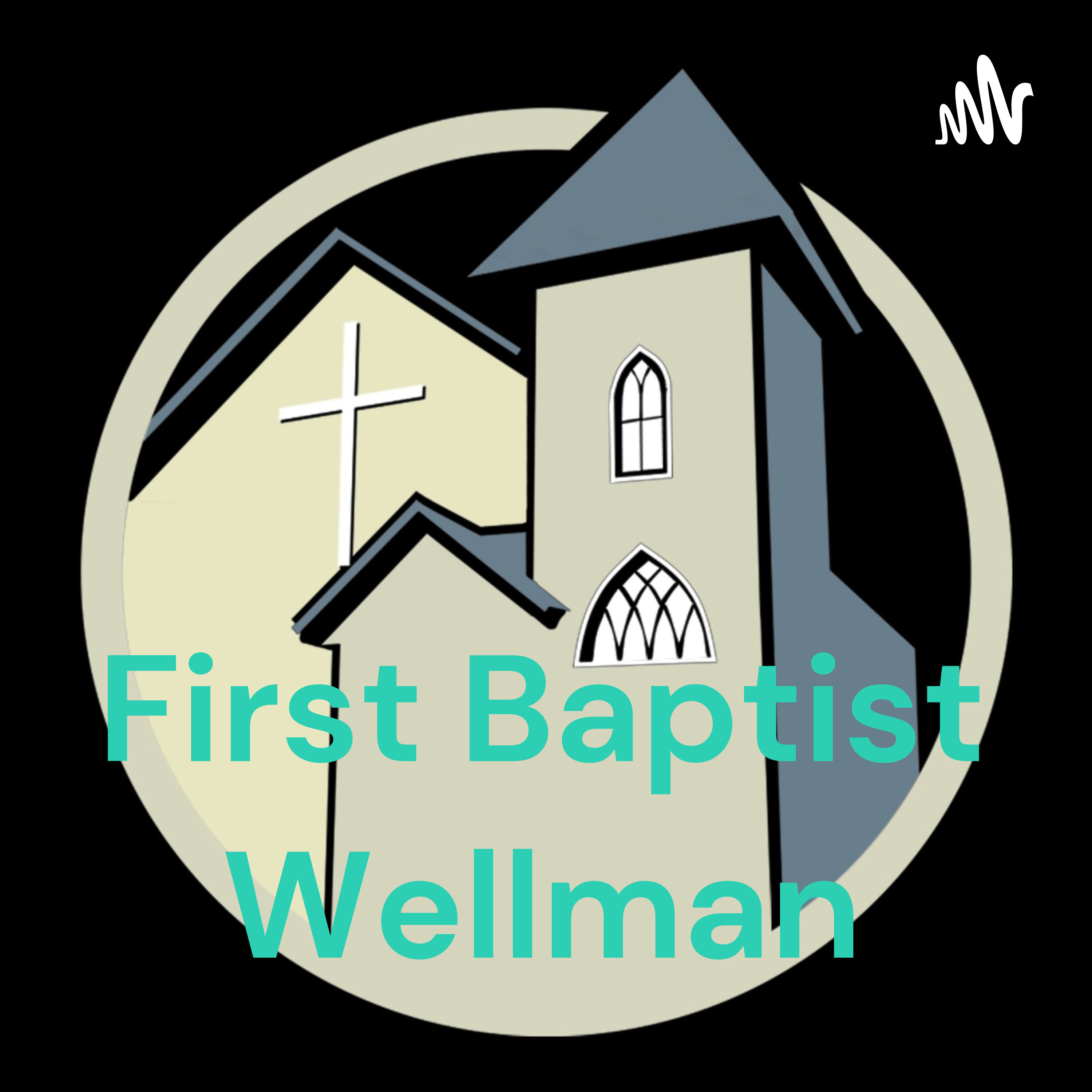 First Baptist Wellman podcast artwork