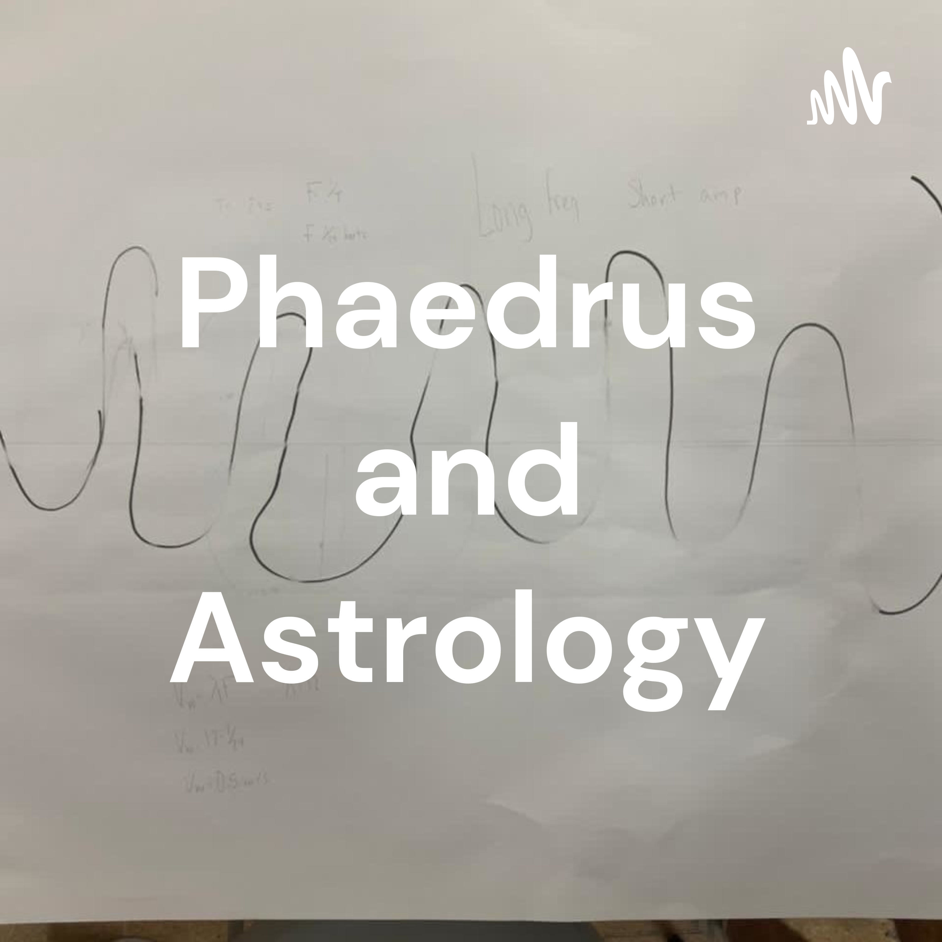 Phaedrus and Astrology podcast artwork
