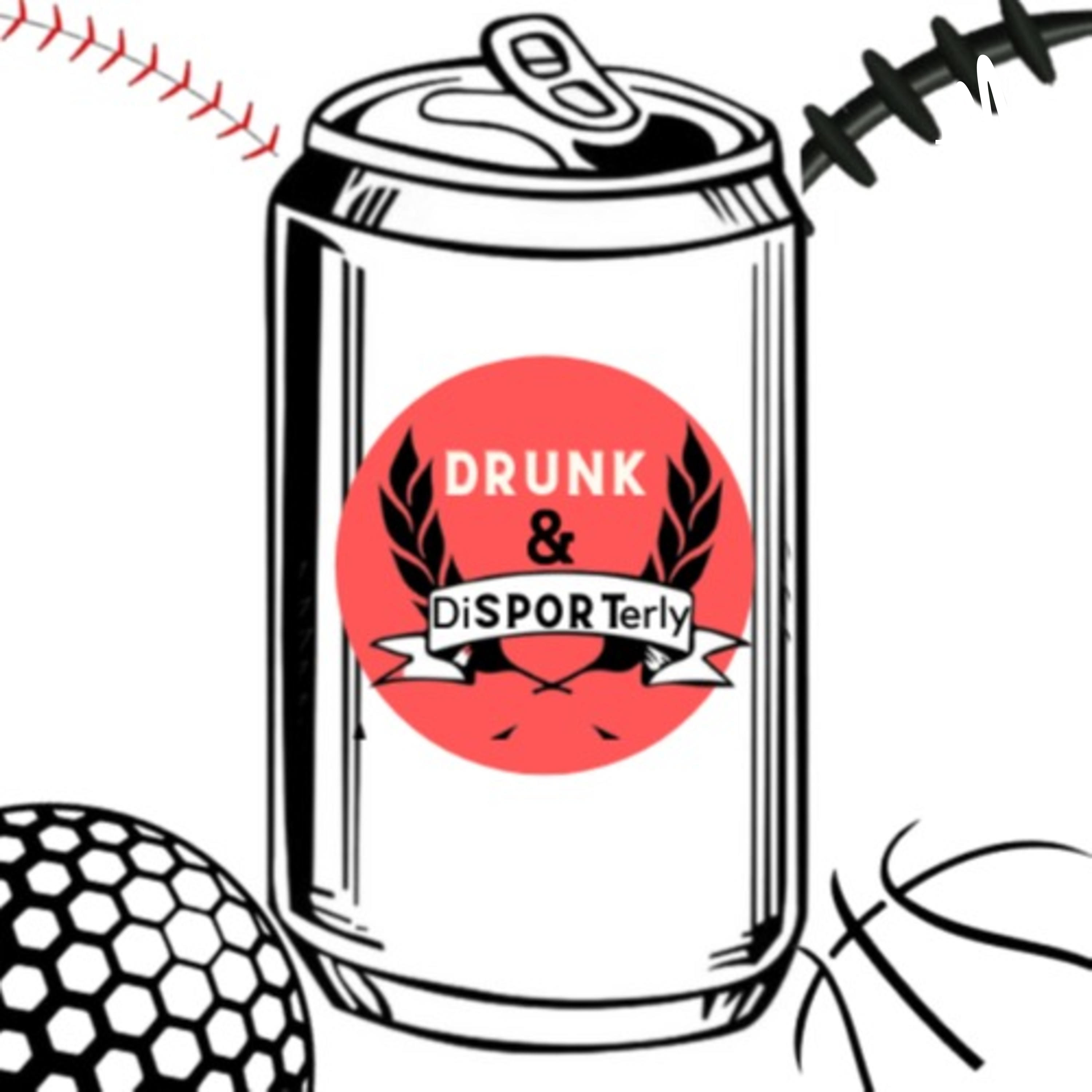Drunk and Disporterly podcast artwork