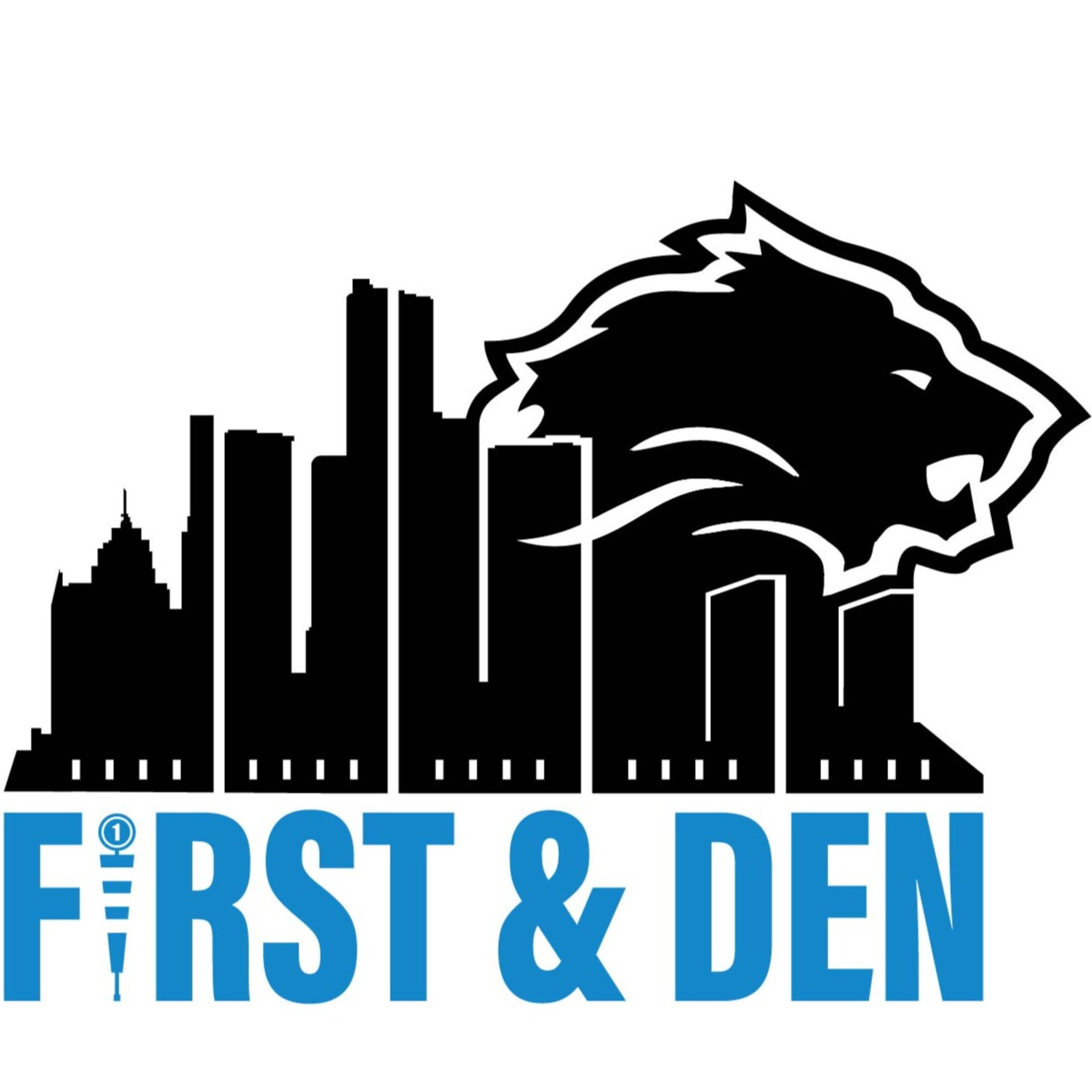 First & Den - A Detroit Lions Podcast