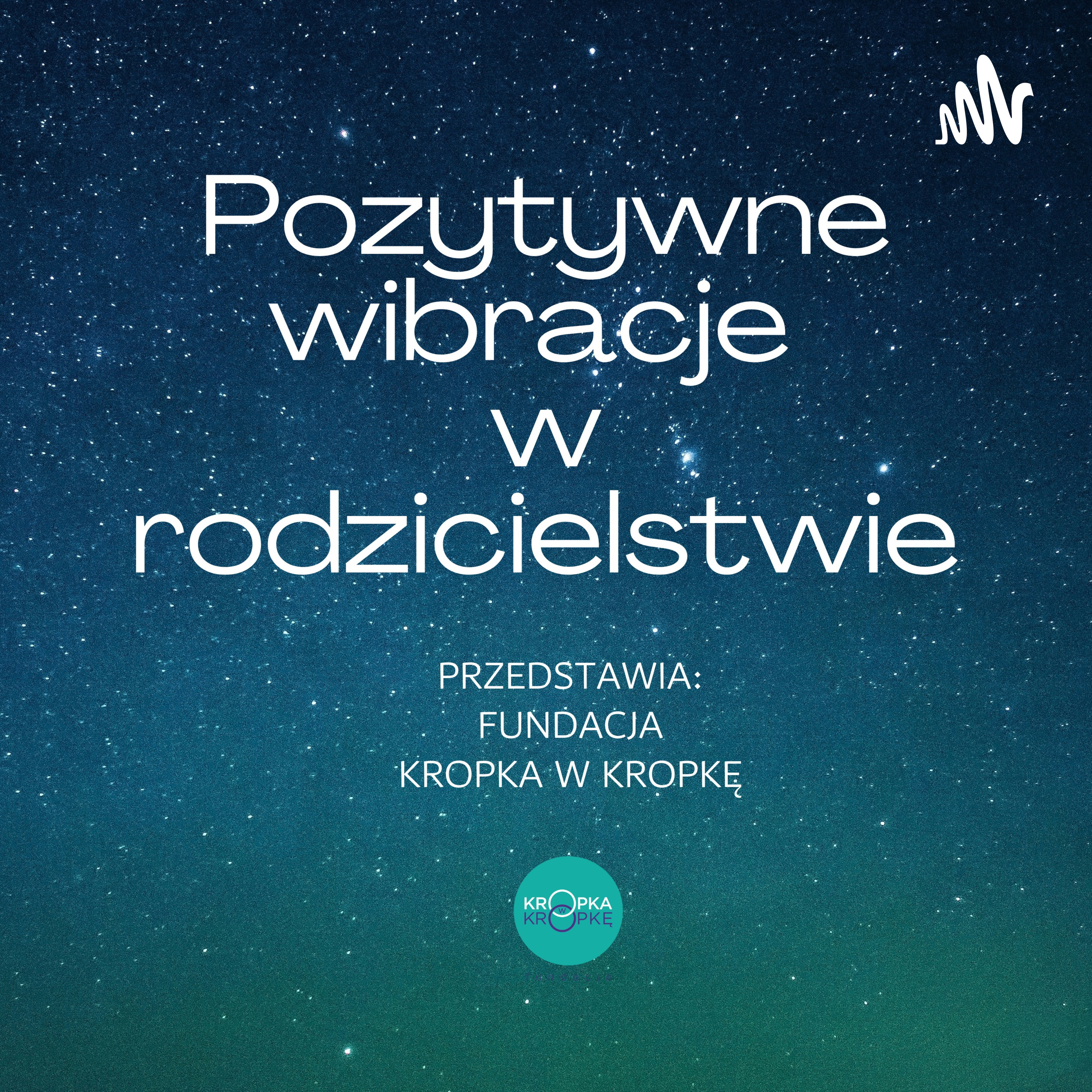 Pozytywne wibracje w rodzicielstwie