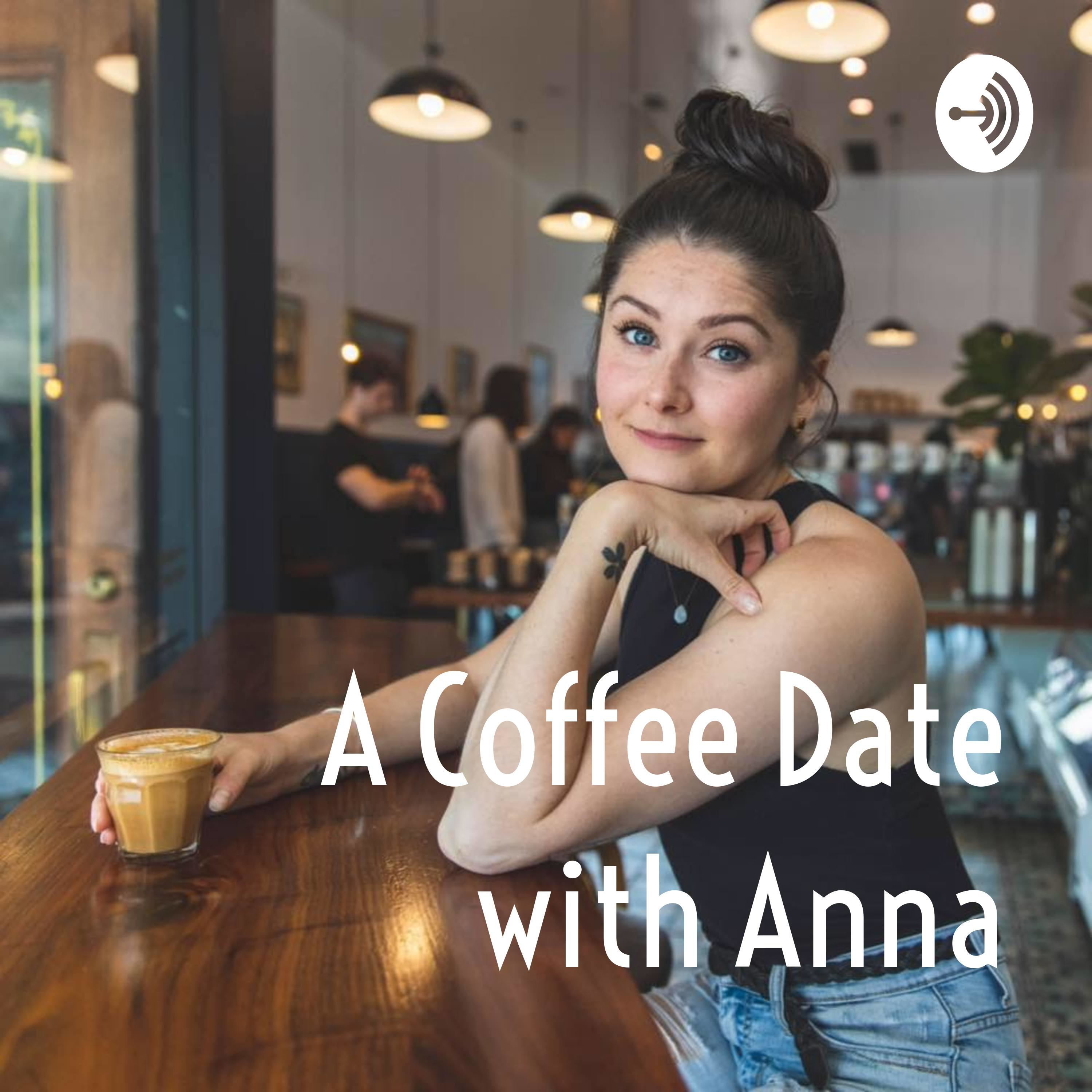 A Coffee Date with Anna podcast artwork