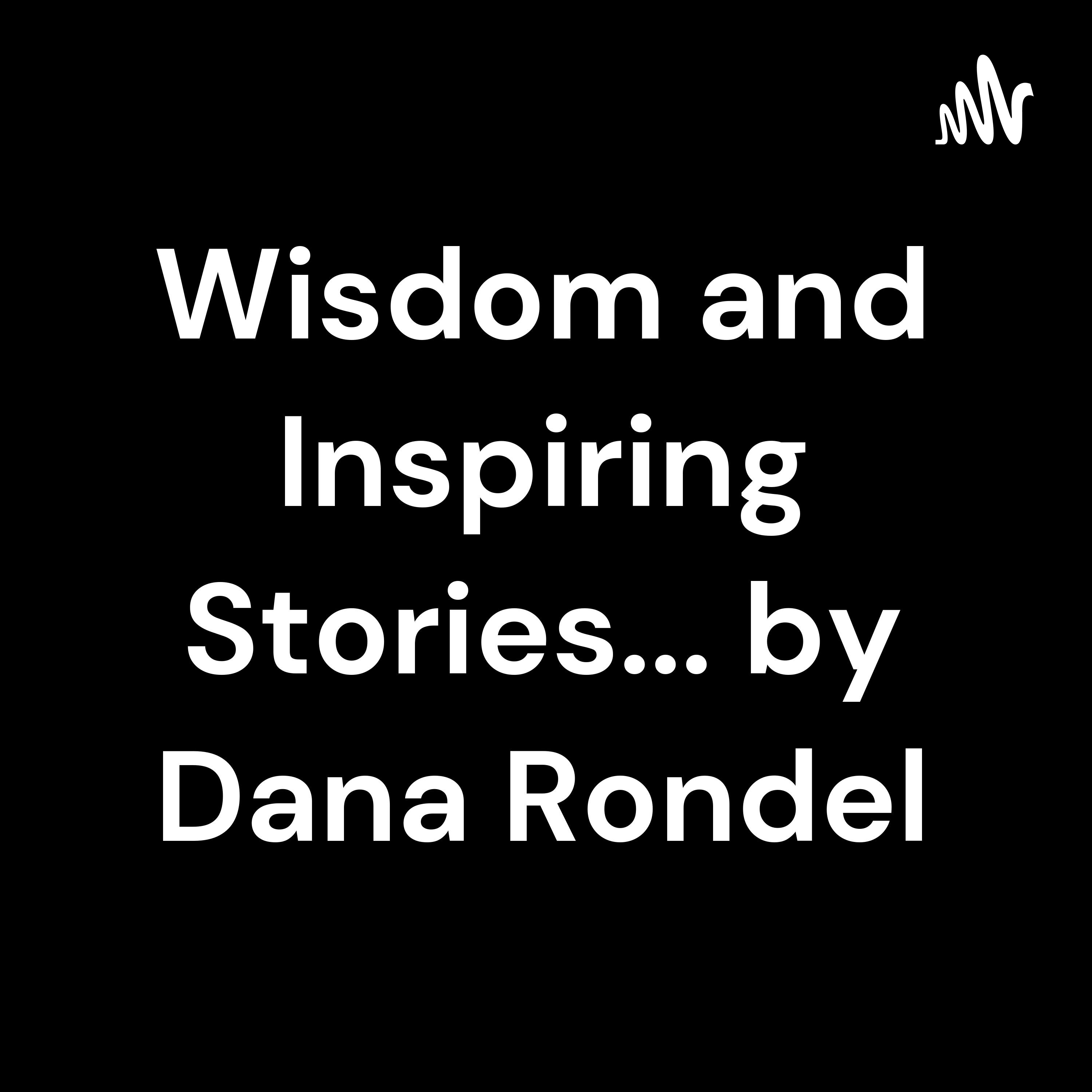 Wisdom and Inspiring Stories... 