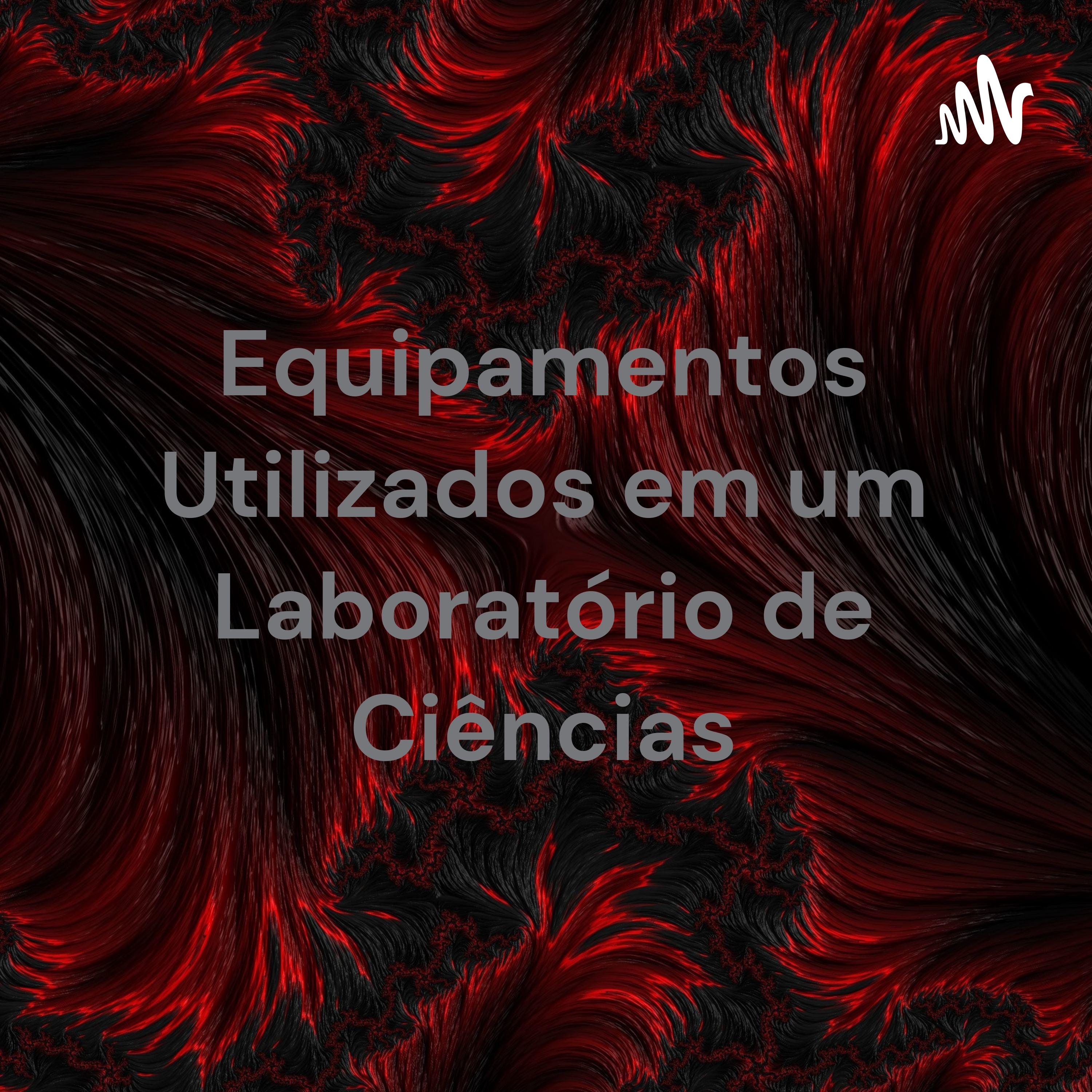 Equipamentos Utilizados em um Laboratório de Ciências