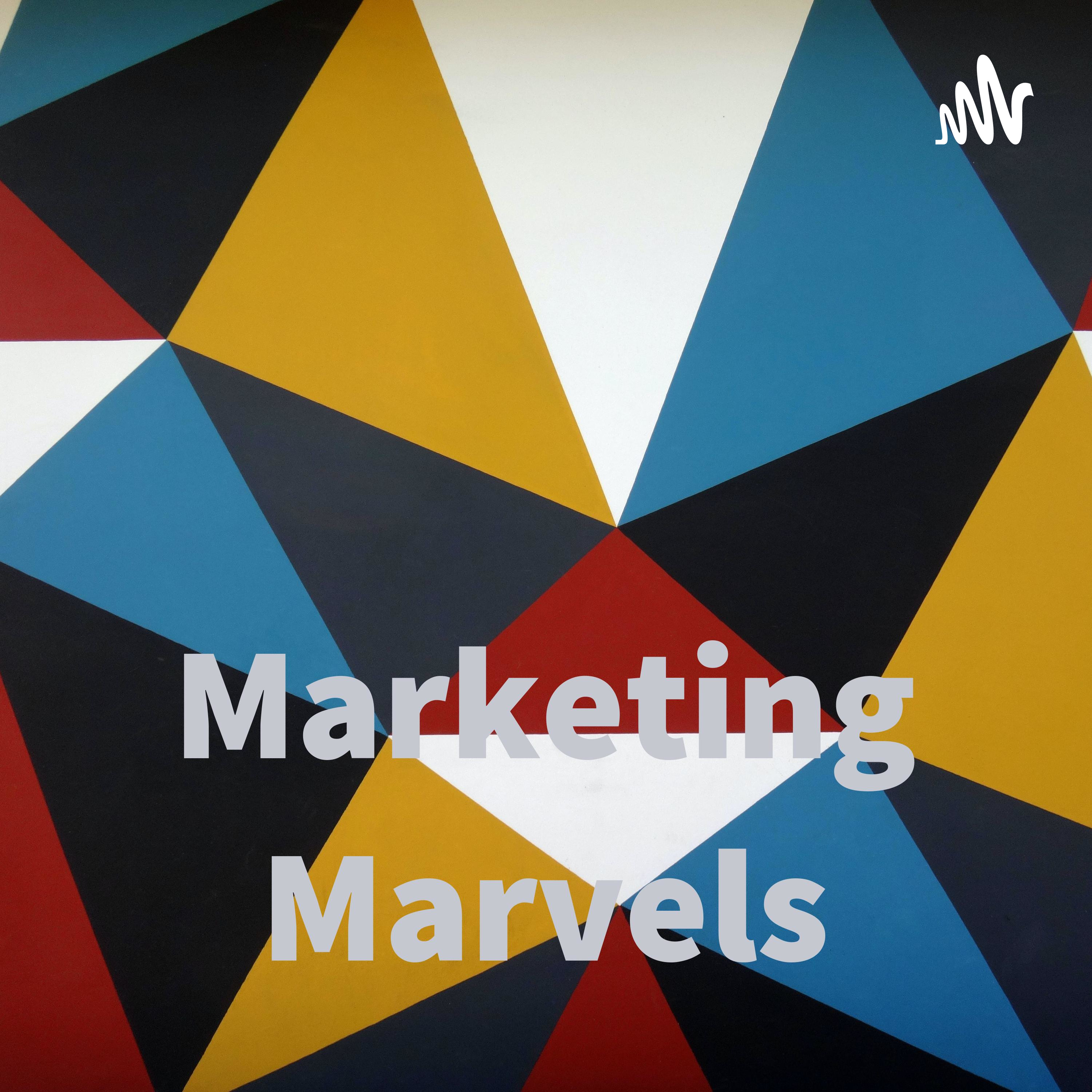 Marketing Marvels podcast artwork