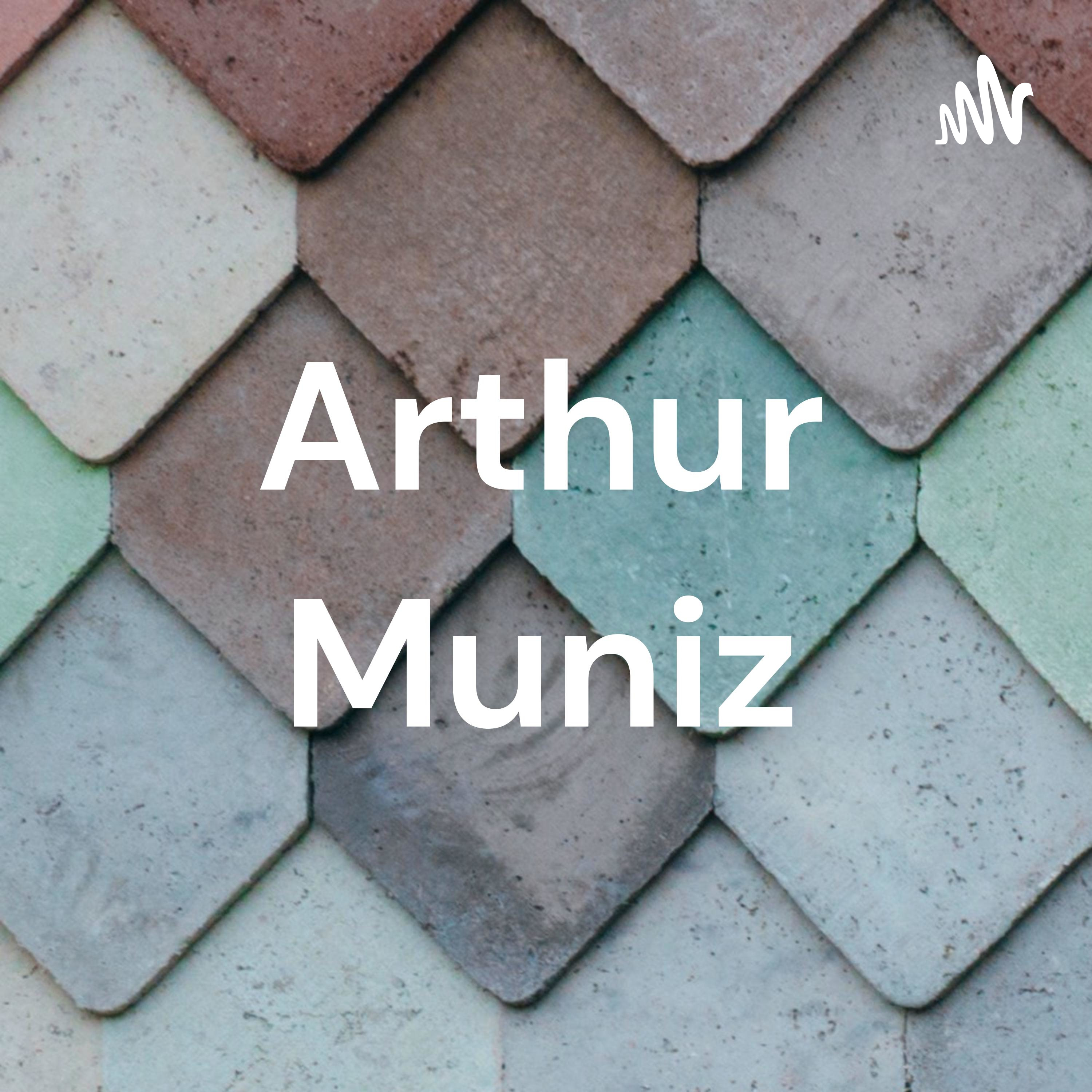 Arthur Muniz podcast artwork