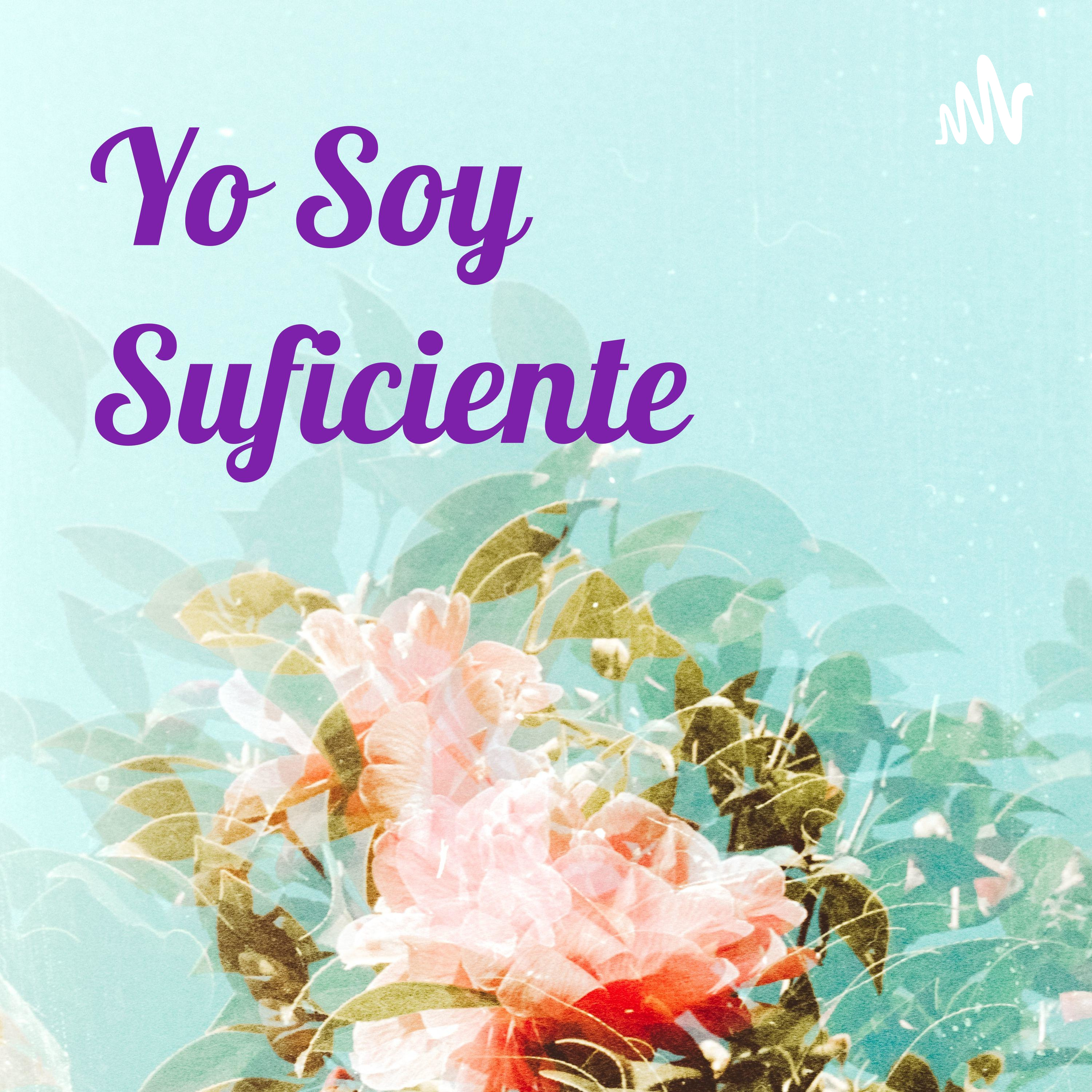 Yo Soy Suficiente 