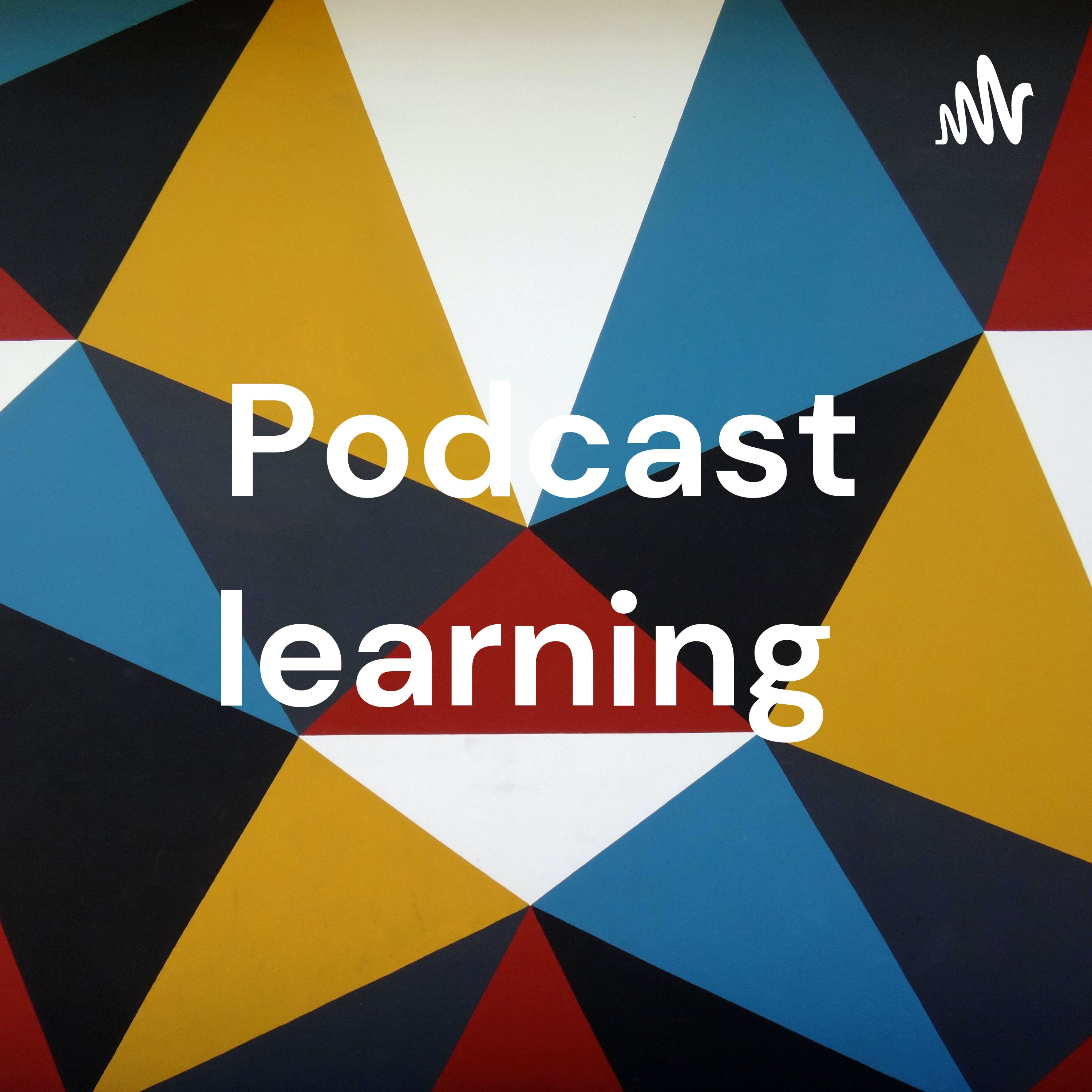Podcast learning