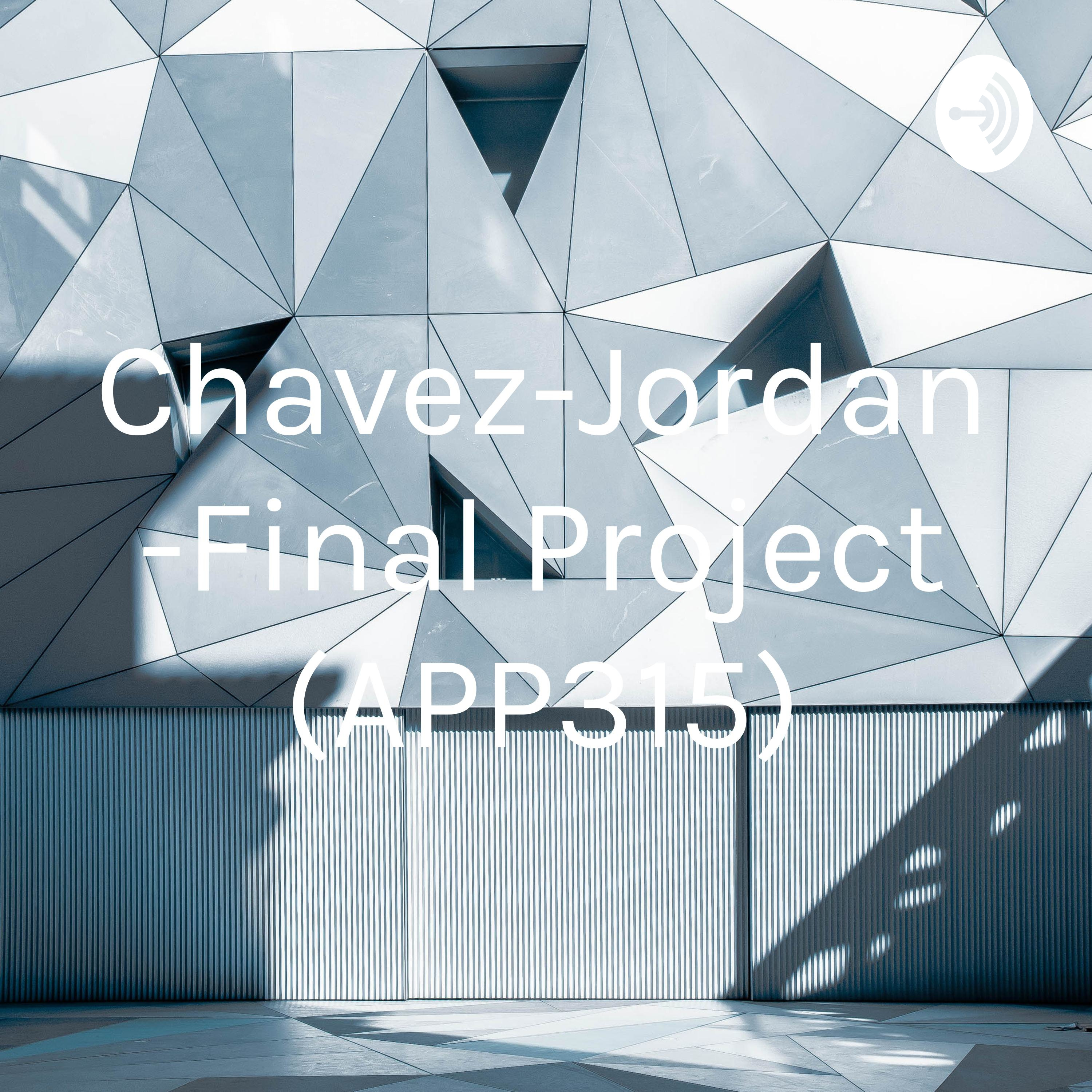 Chavez-Jordan-Final Project (APP315)