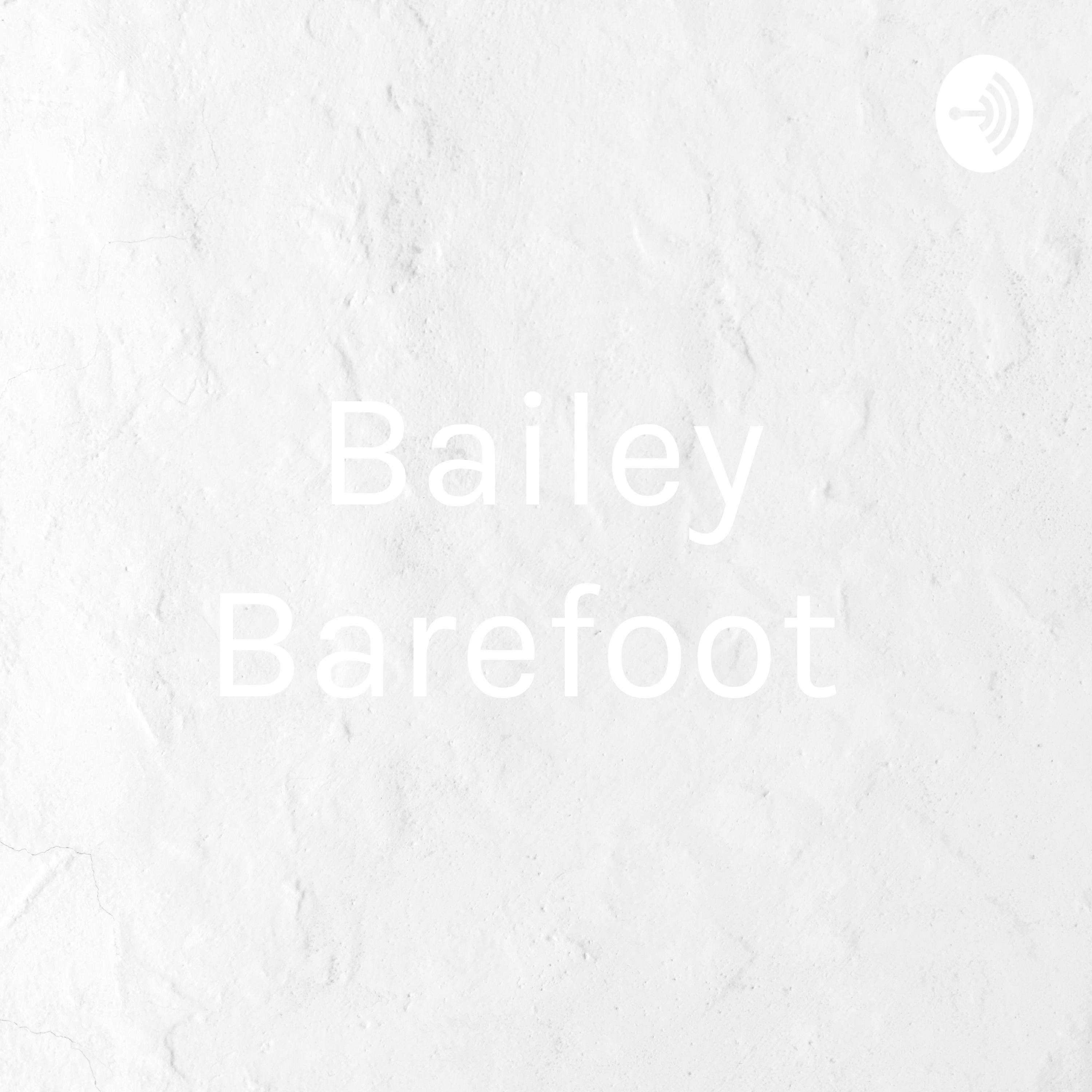 Bailey Barefoot 