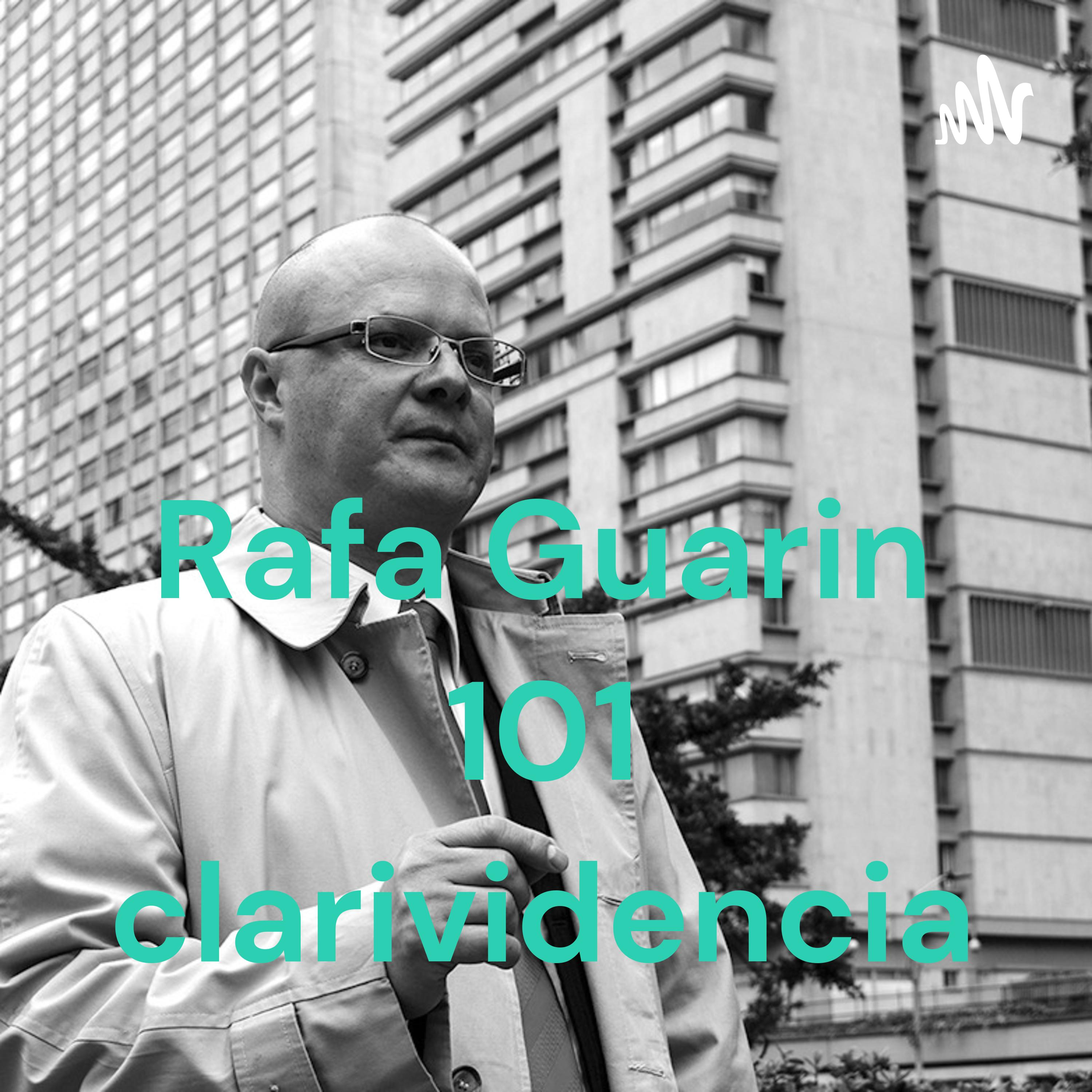Rafa Guarin 101 Clarividencia