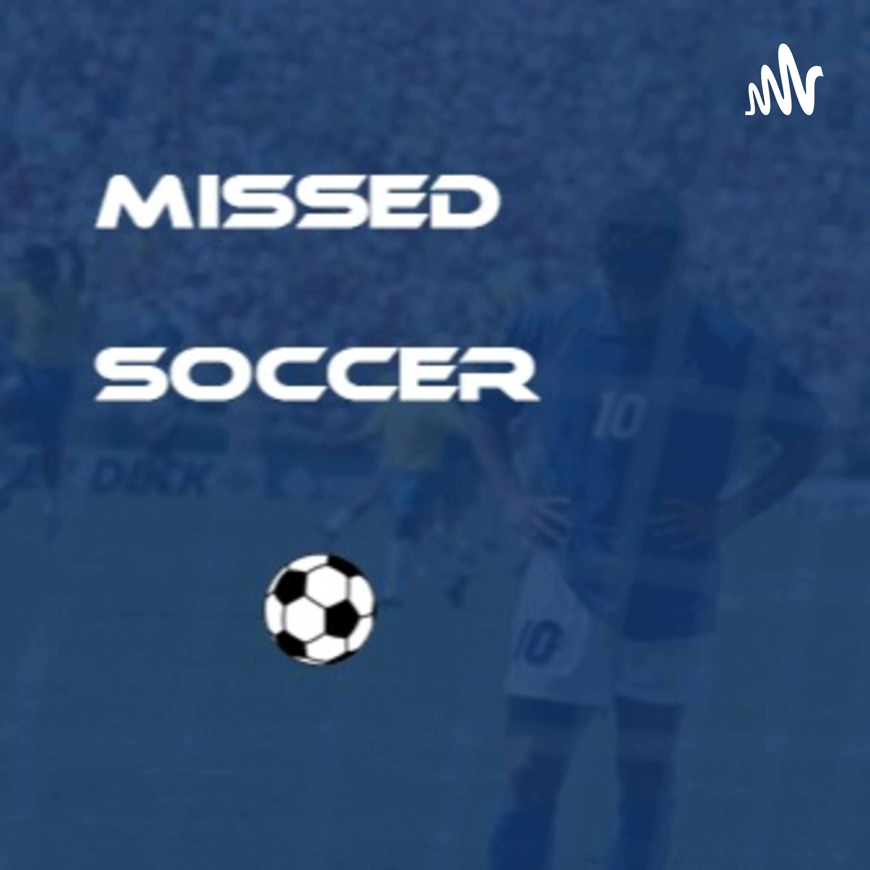 Missed Soccer