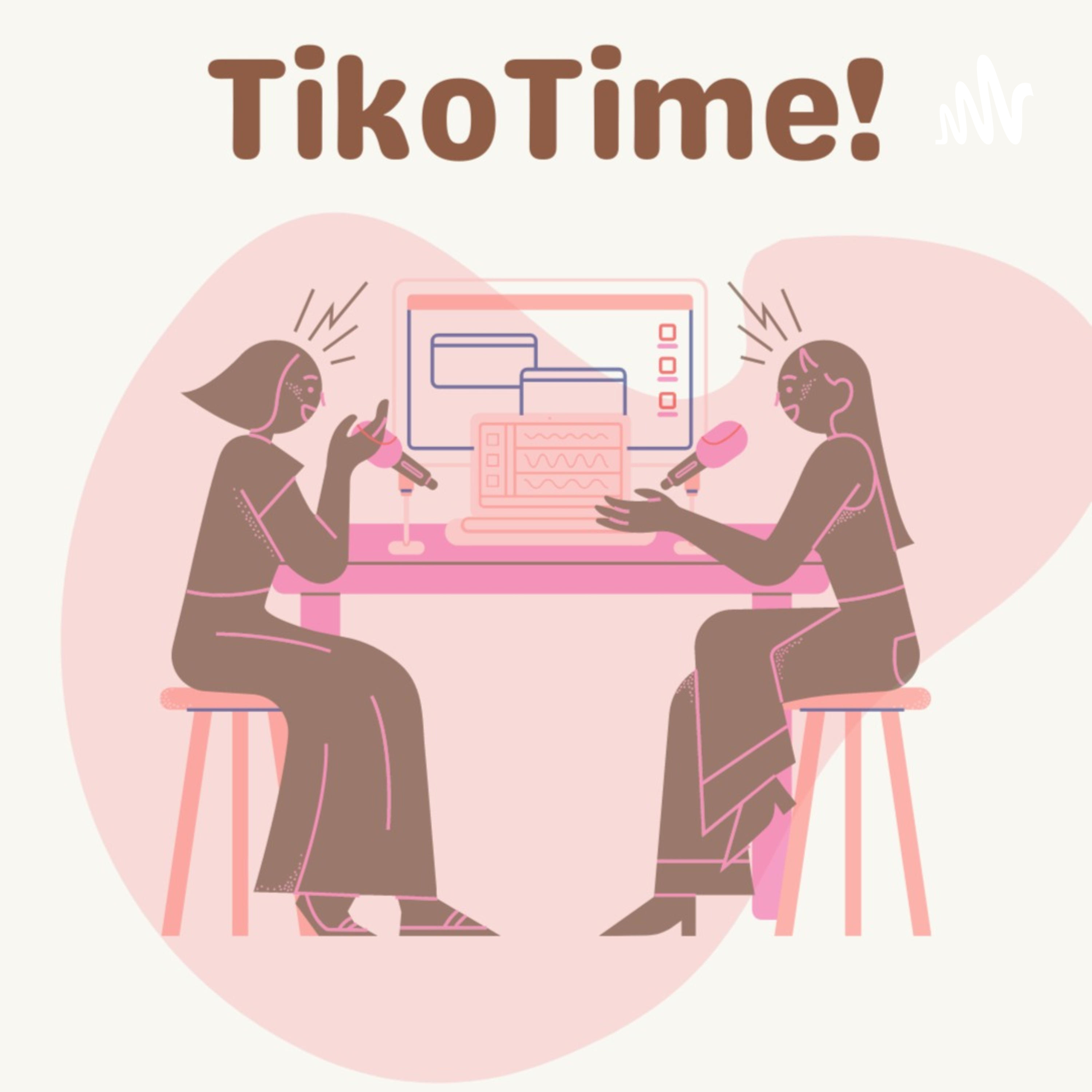 TikoTime: A podcast for Black women in STEM