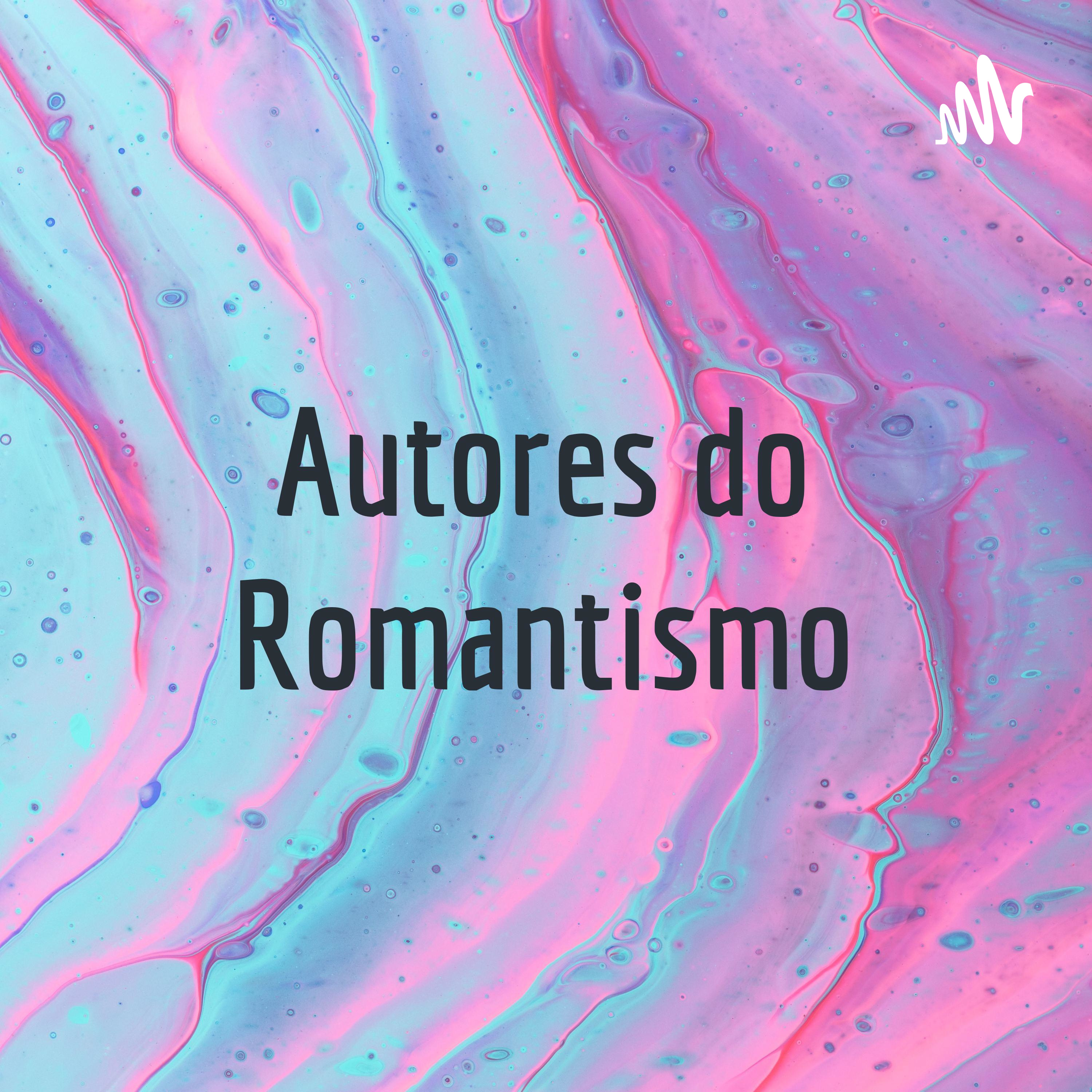 Autores do Romantismo podcast artwork