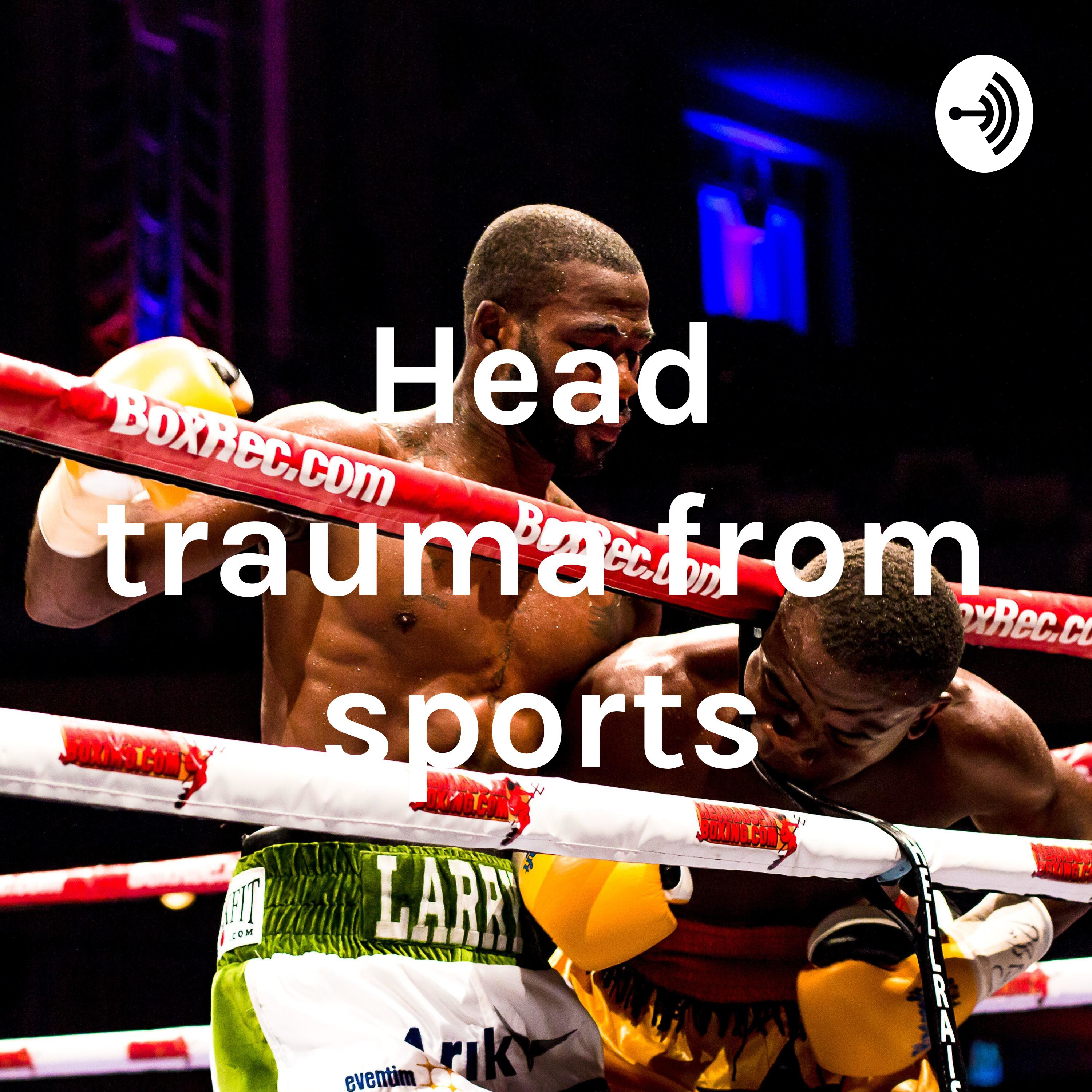 Head trauma from sports